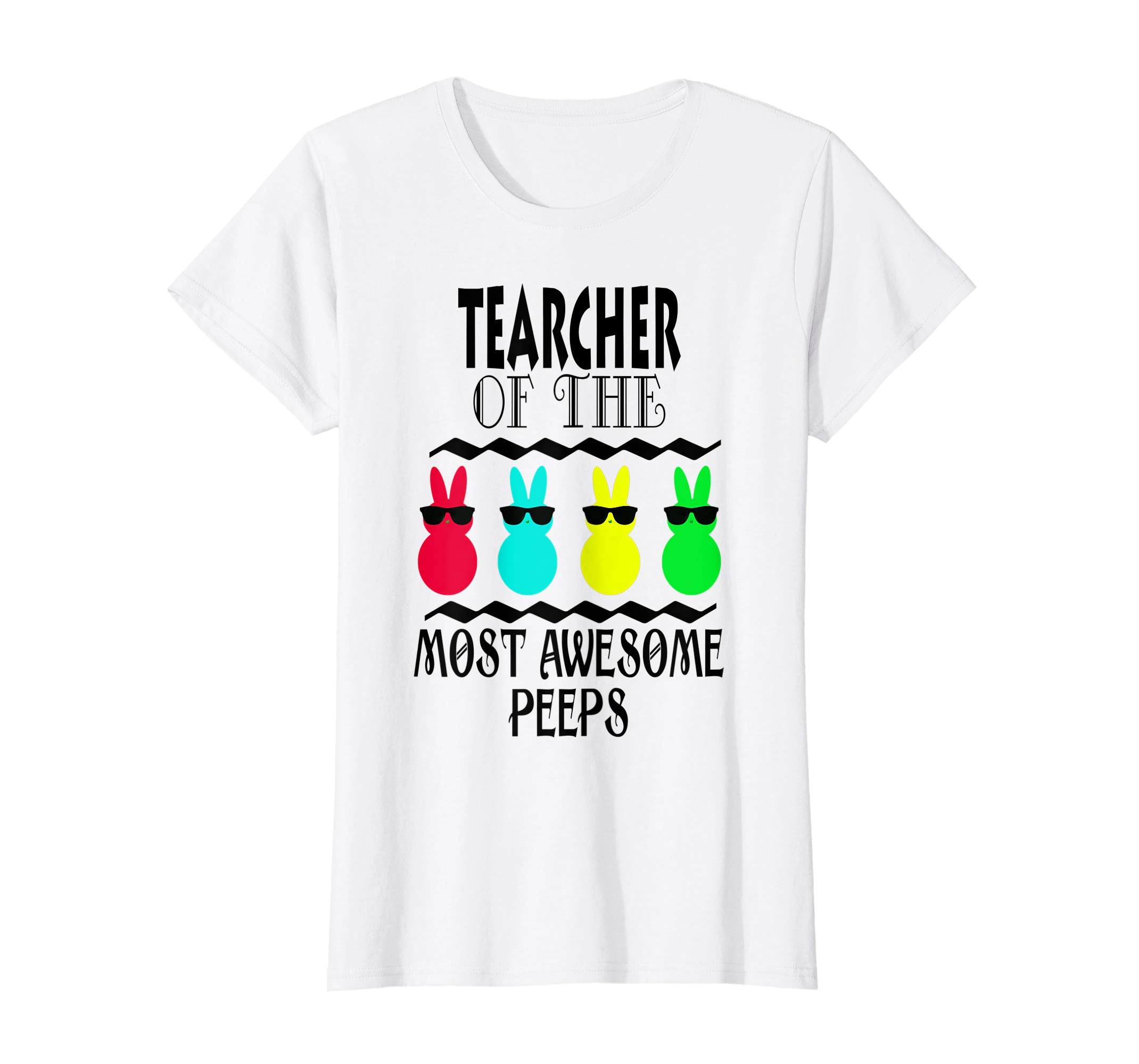 Funny Teacher of The Most Awesome Peeps Easter Gift Shirt