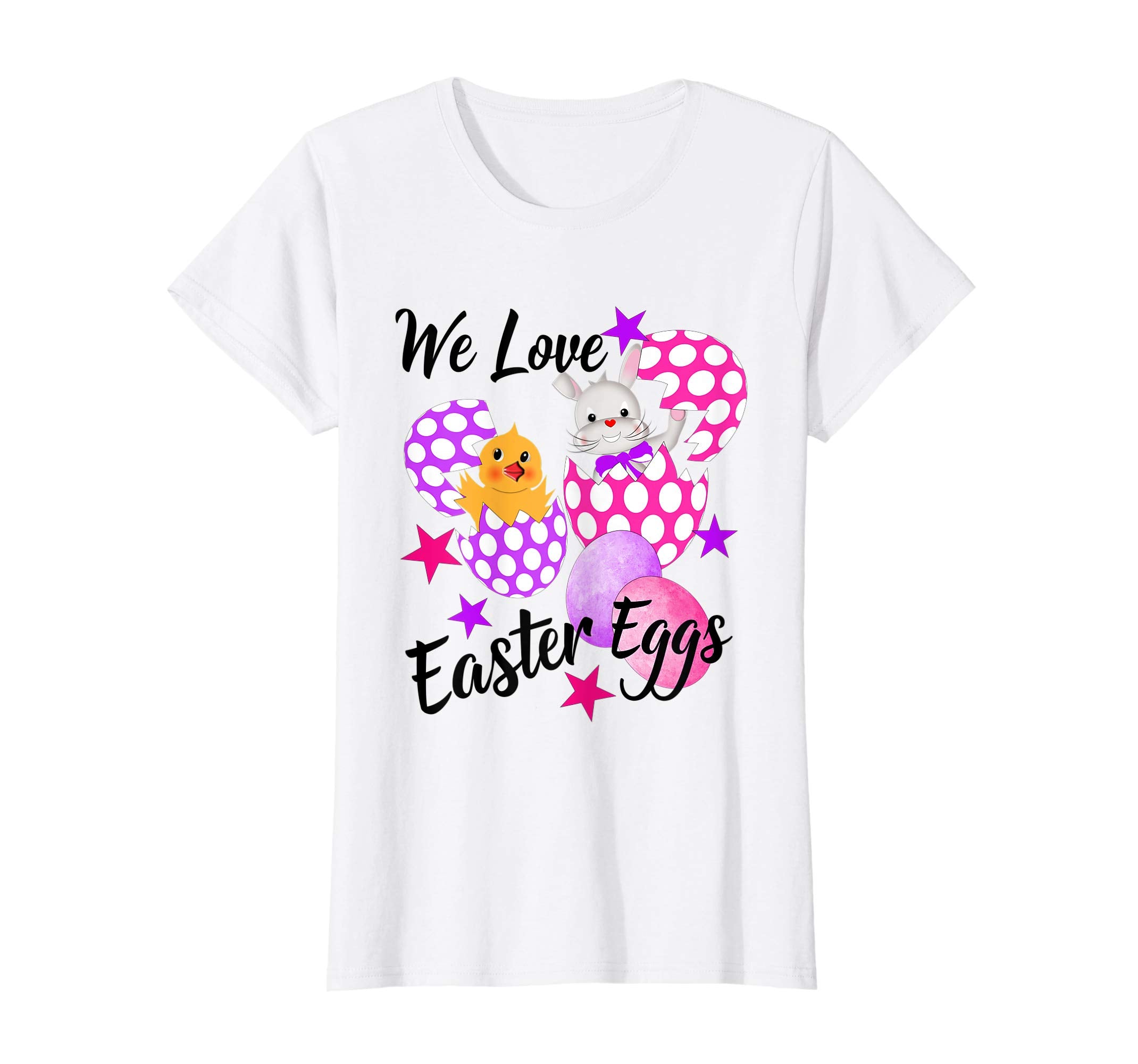 We Love Easter Eggs Fun T Shirt