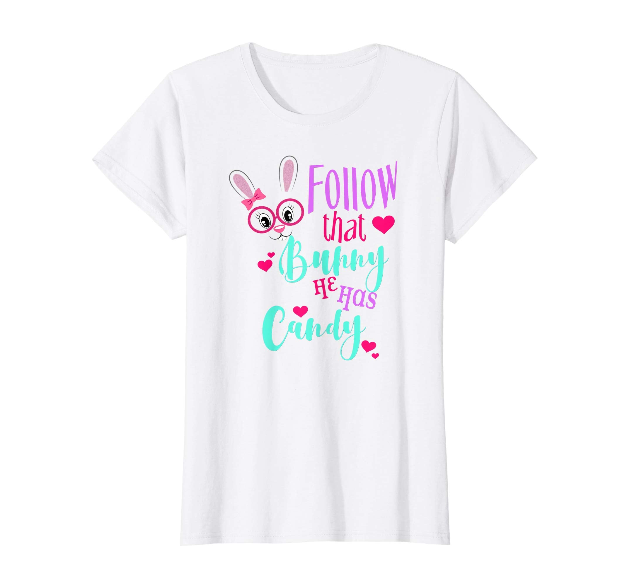 Easter-Follow that Bunny he has Candy-Easter Candy T-Shirt