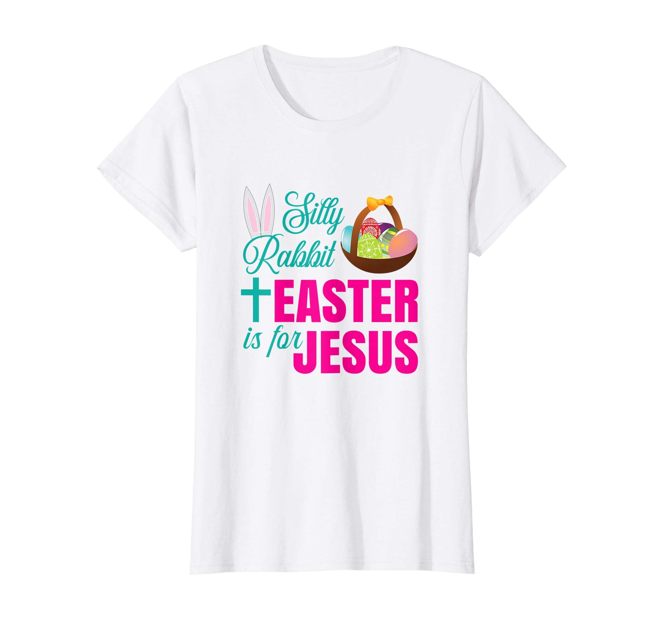 Silly Rabbit Easter Is For Jesus Christian Easter T Shirt