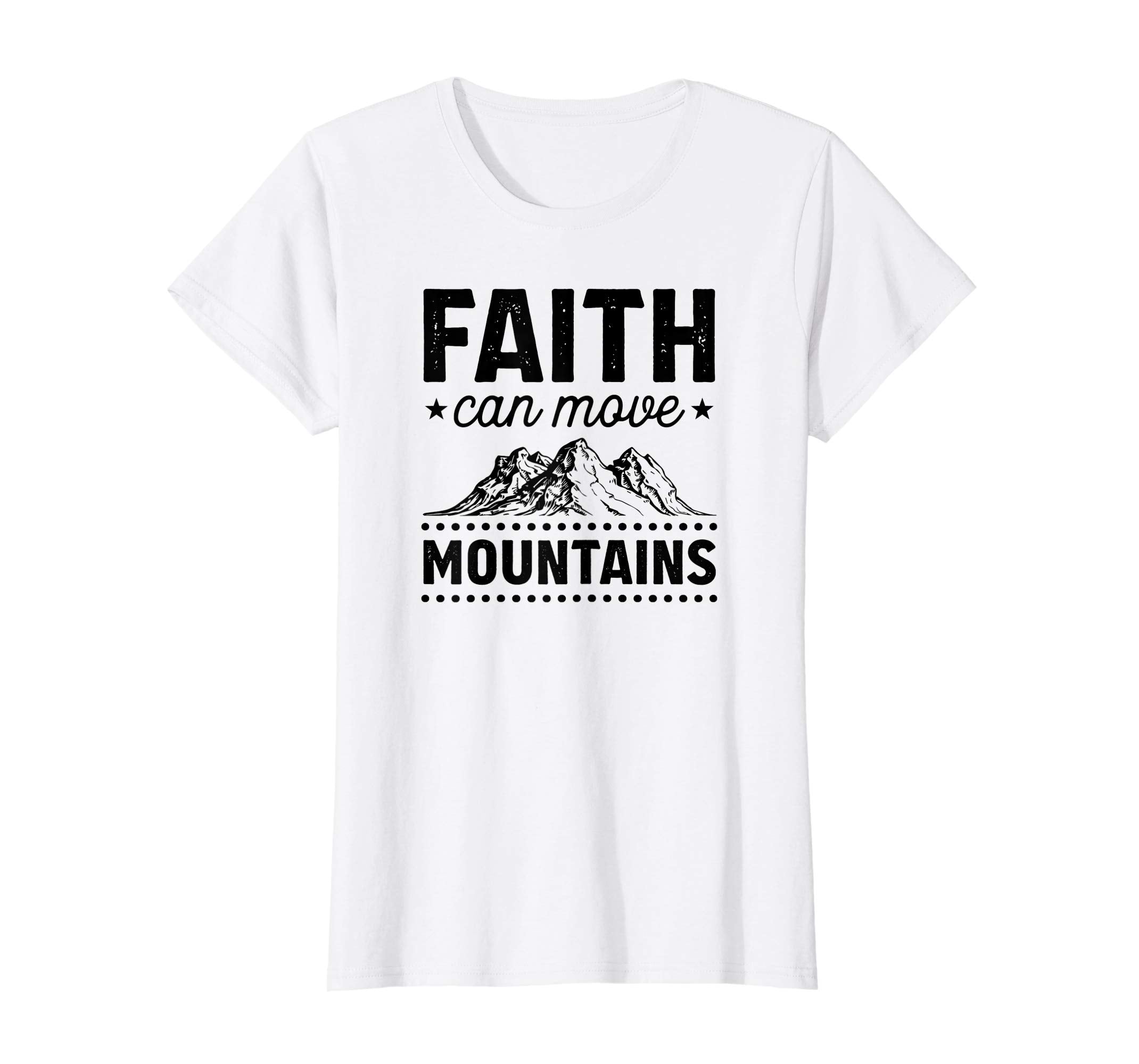 Faith Can Move Mountains Christian Easter Bible Gift T-Shirt