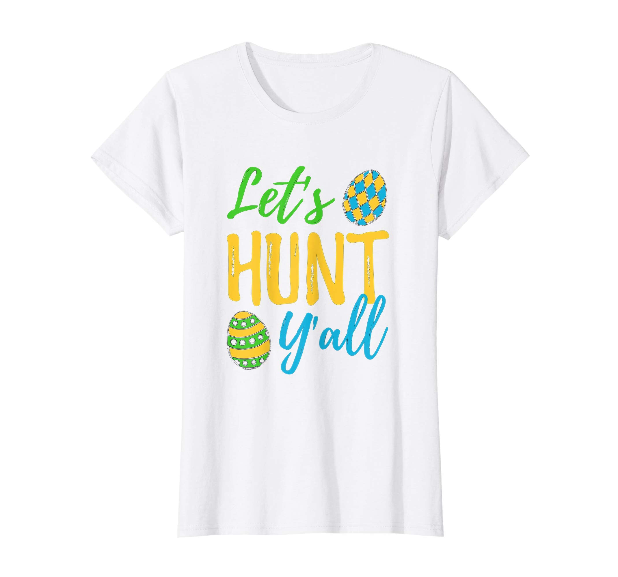 Let's Hunt Y'all Funny Easter Egg Hunting T-Shirt