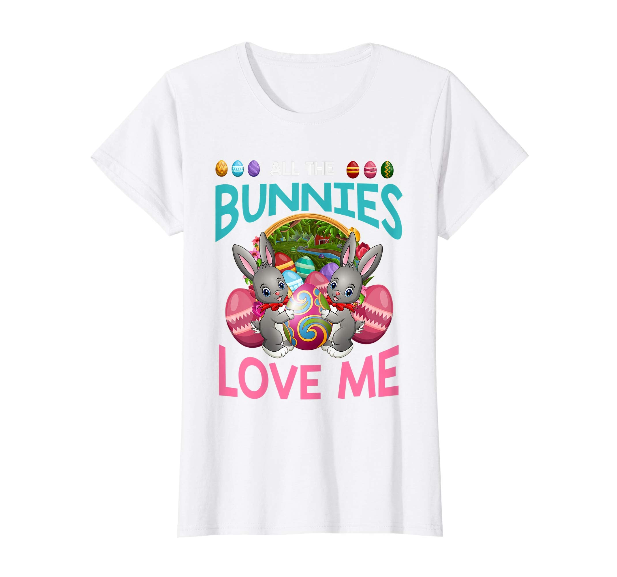 All The Bunnies Love Me Funny Easter Gift T Shirt