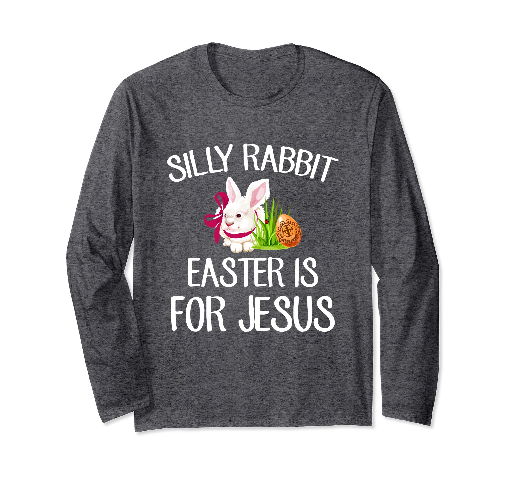 Silly Rabbit Easter Is For Jesus T-Shirt Faith Christian