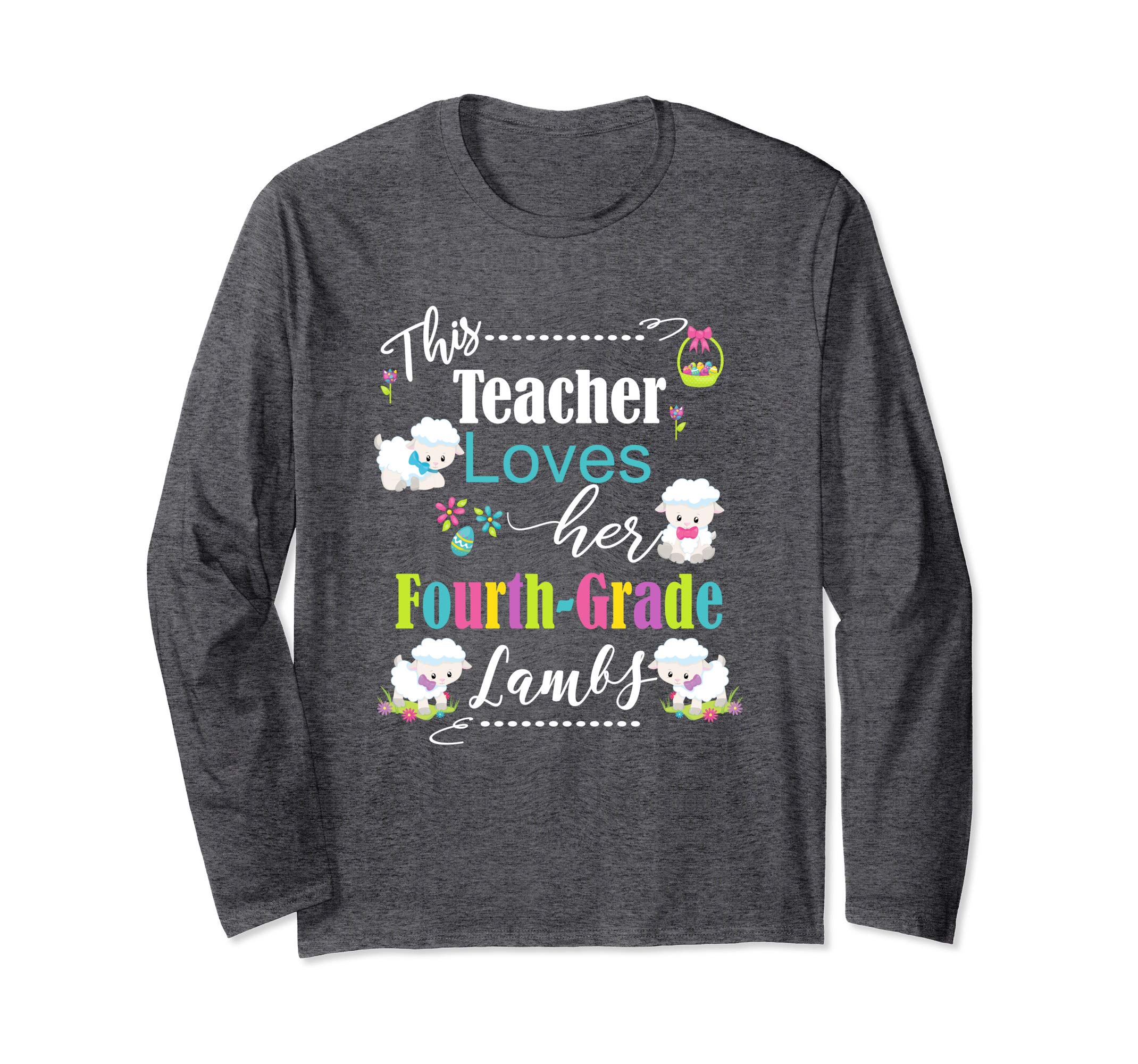 4th Grade Easter Teacher Longsleeve Shirt Love My Lambs