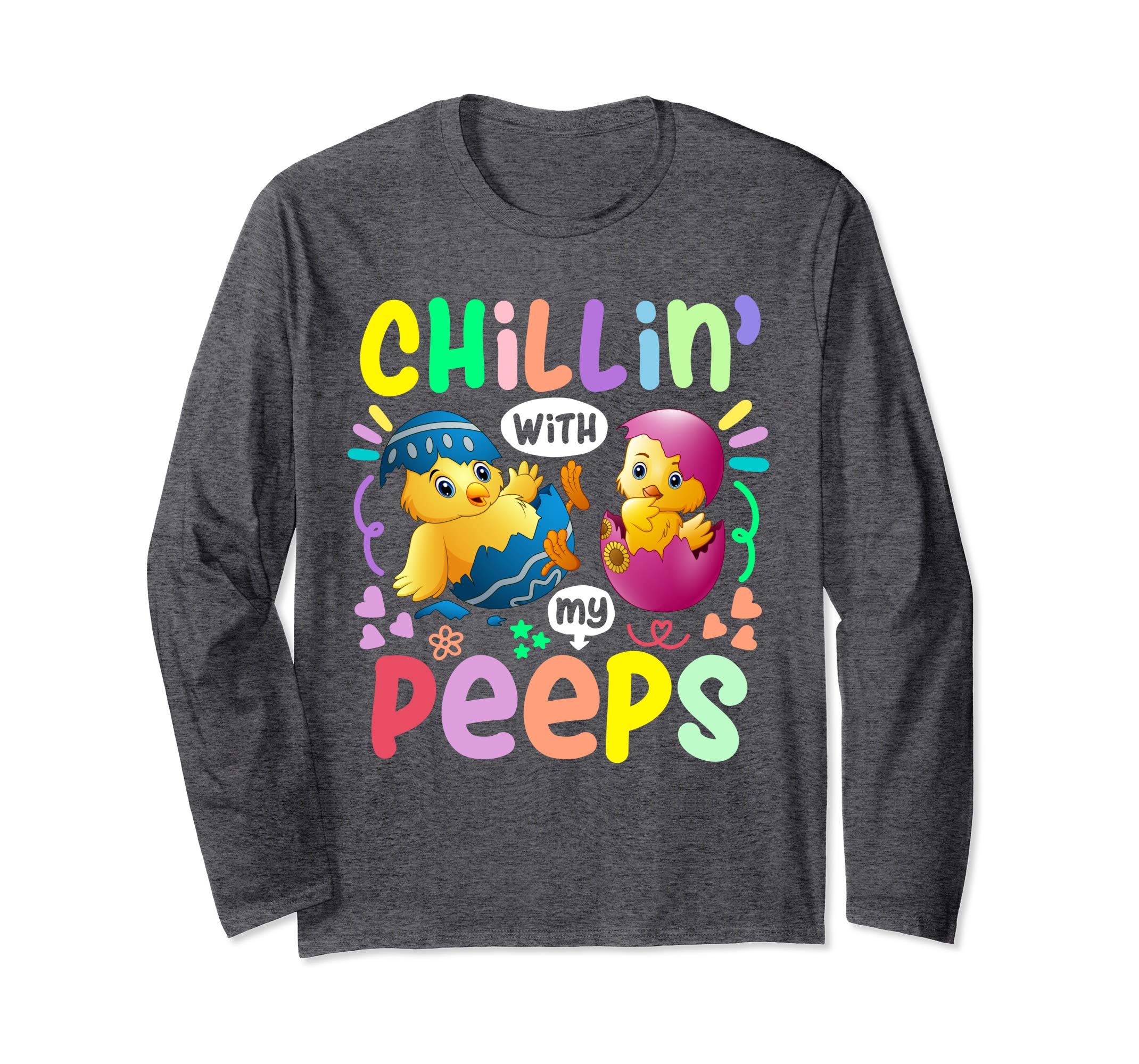 Chillin With My Peeps Happy Easter Long Sleeve T Shirt Gift