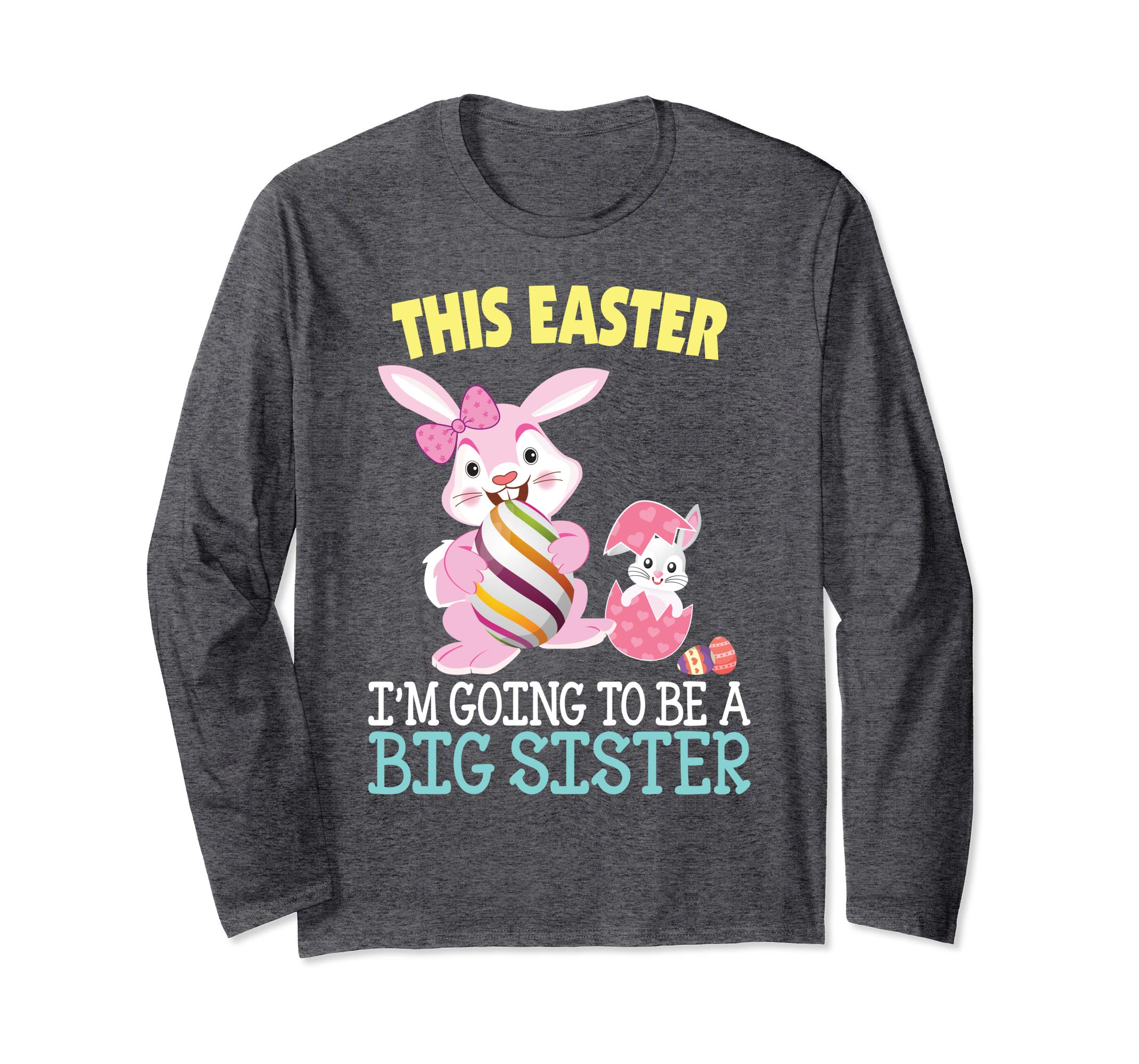 This Easter I'm Going To Be A Big Sister Bunny Egg T-Shirt