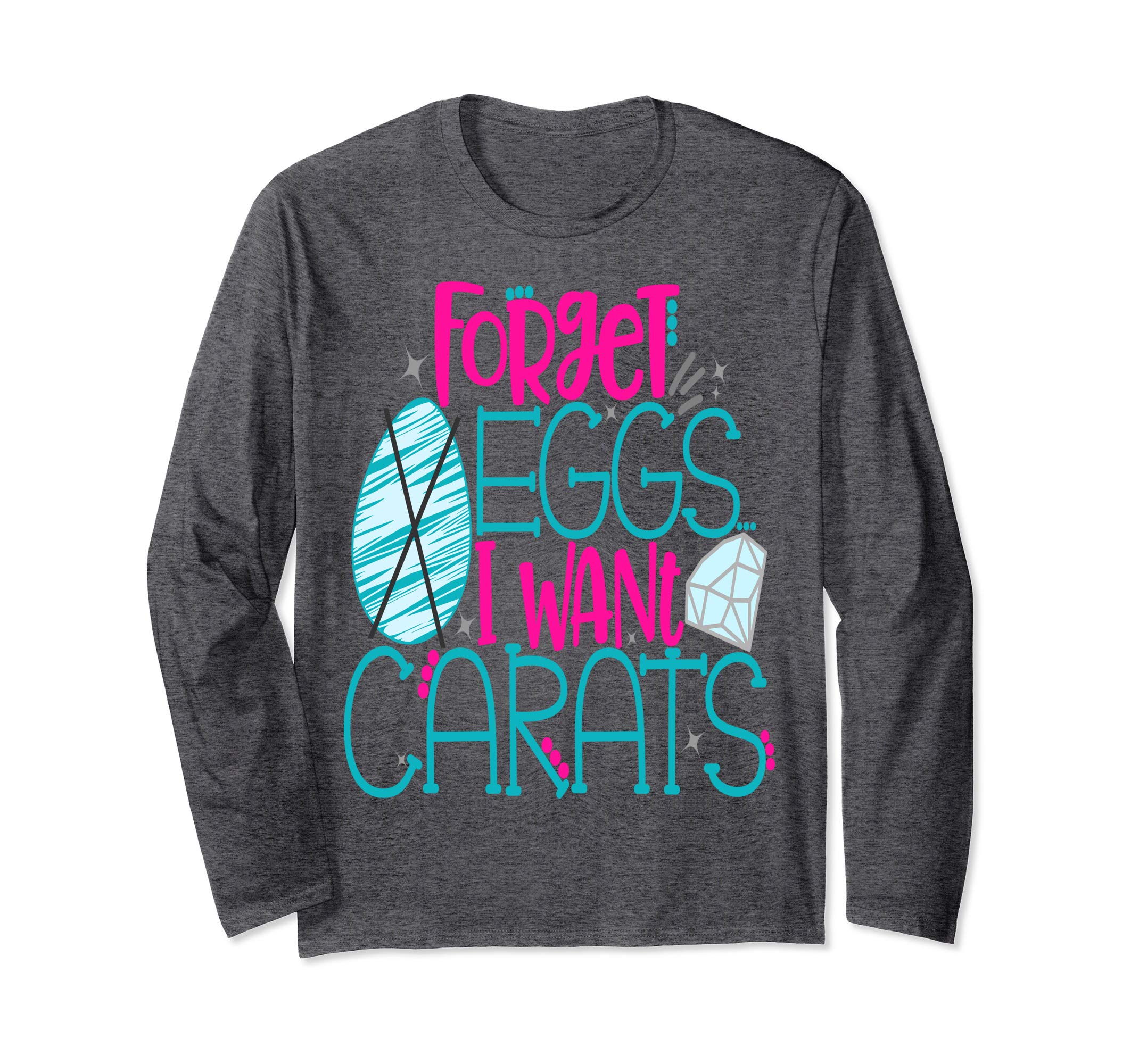 Bride Easter Shirt Forget Eggs Want Carats Engaged Diamond