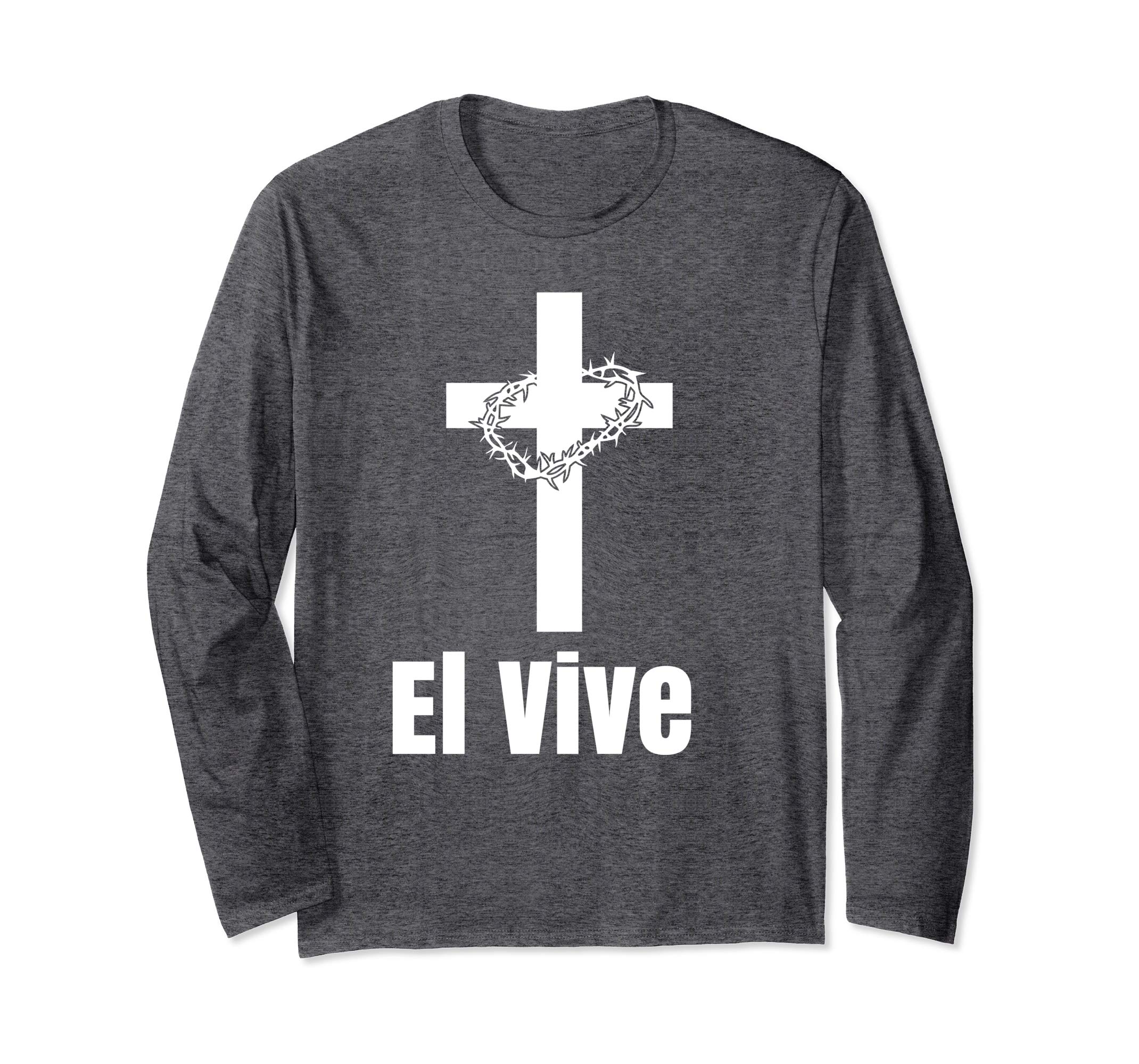 El Vive He Lives Easter Religious Christian Jesus T Shirt