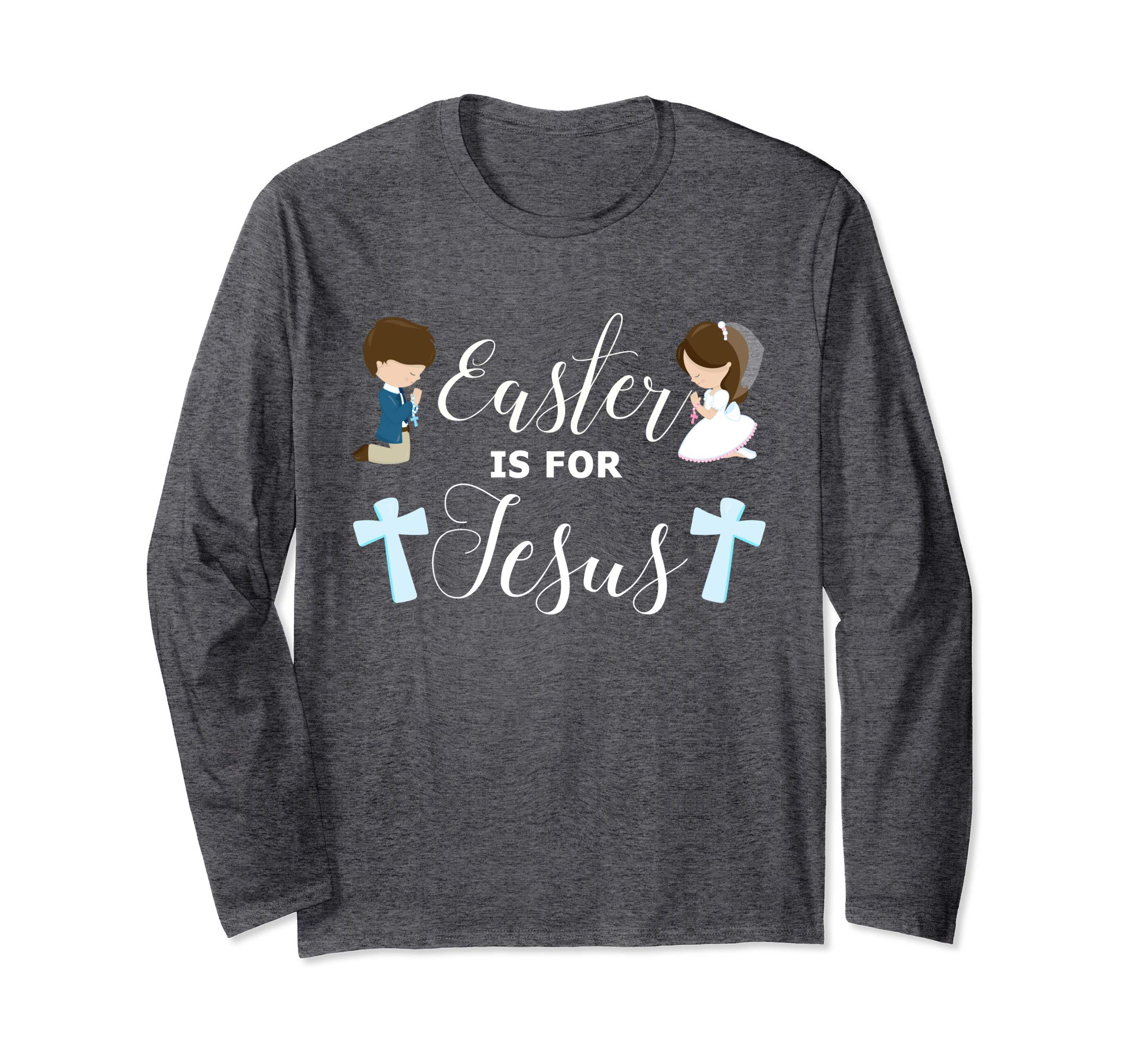Easter is For Jesus Shirt Praying Children Long Sleeve