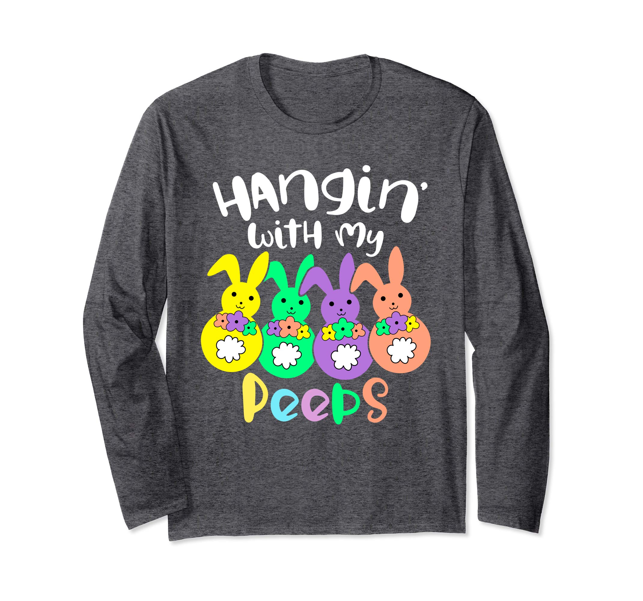 Hanging With My Peeps Happy Easter Long Sleeve T Shirt Gift