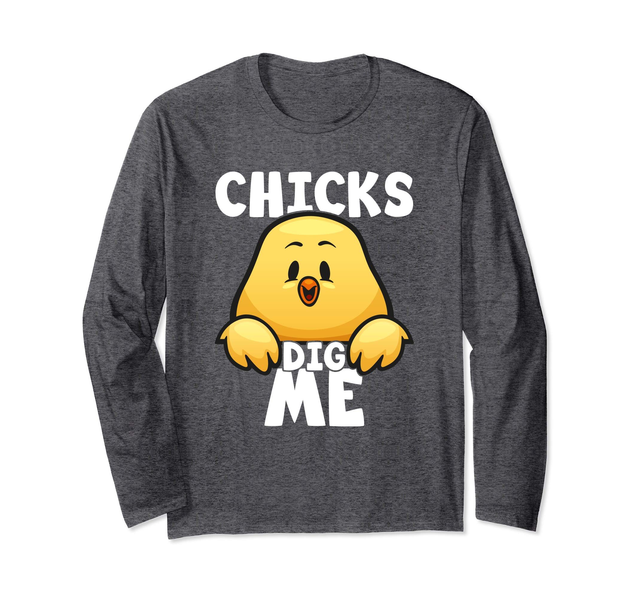 Chicks Dig Me Egg Hunt Happy Easter Long Sleeve T Shirt Gift