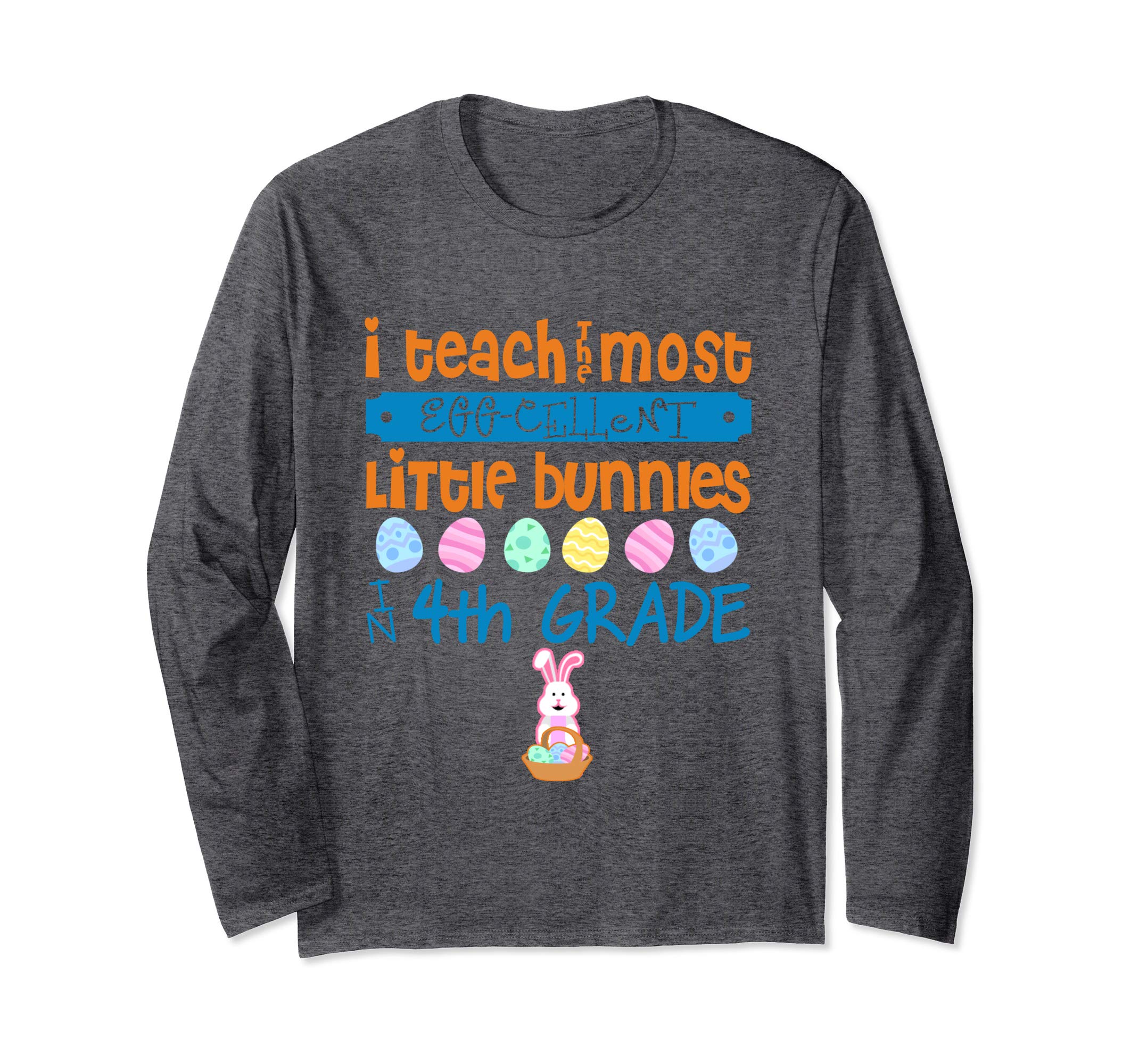 Easter Egg Long Sleeve Shirt -4th Grade Teachers Gift