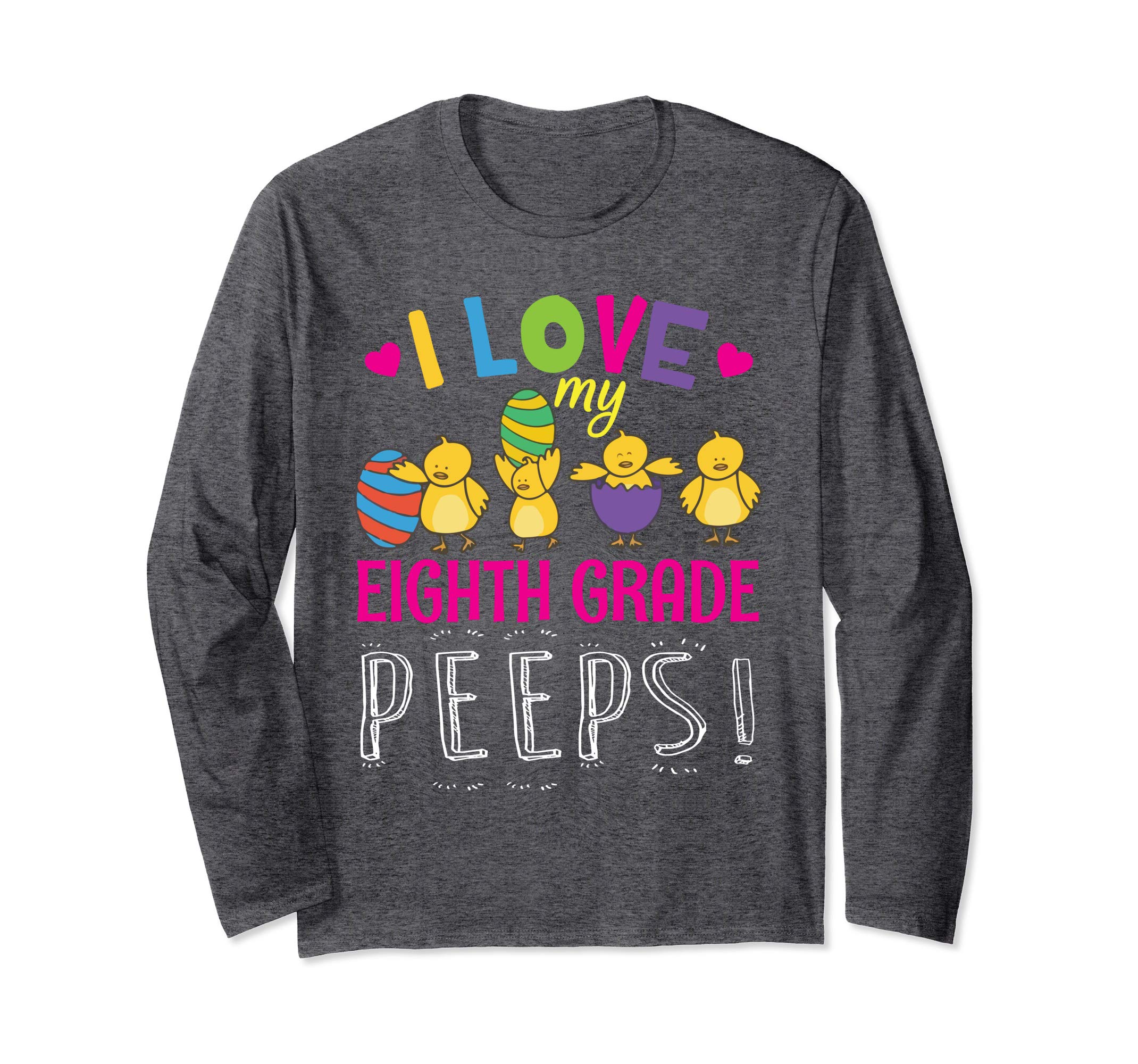 Hearts Chicks Easter Eggs I Love My Eighth Grade Peeps Shirt