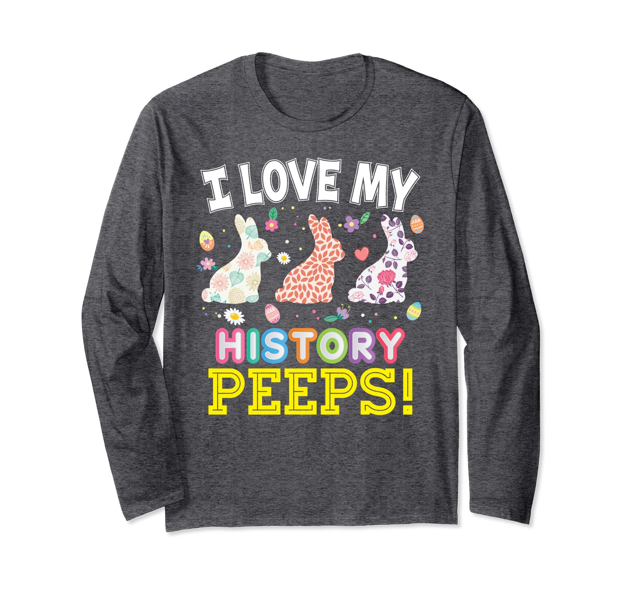 I Love My History Peeps Teacher Easter Bunnies T-Shirt Cute