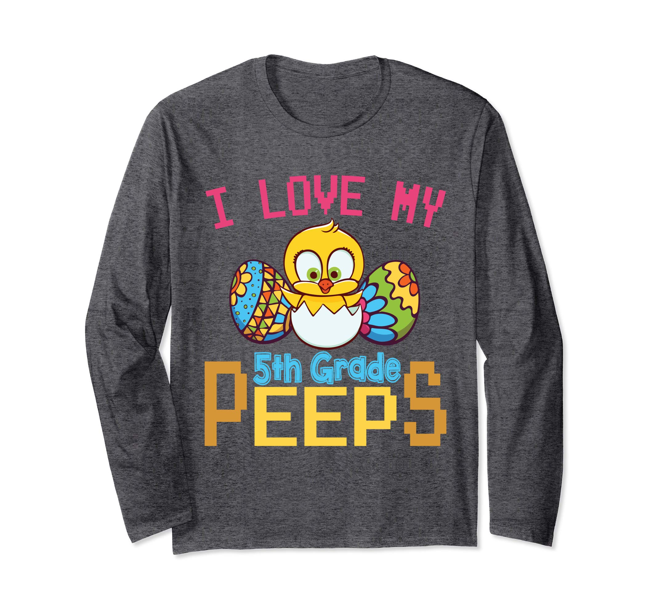 Chick &amp; Easter Eggs I Love My 5th Grade Peeps Happy Shirt