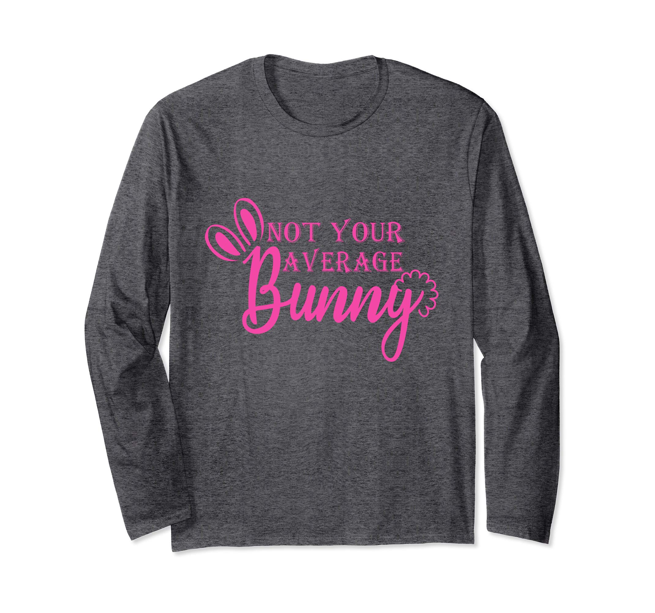 Not Your Average Bunny Easter day 2019 t-shirt