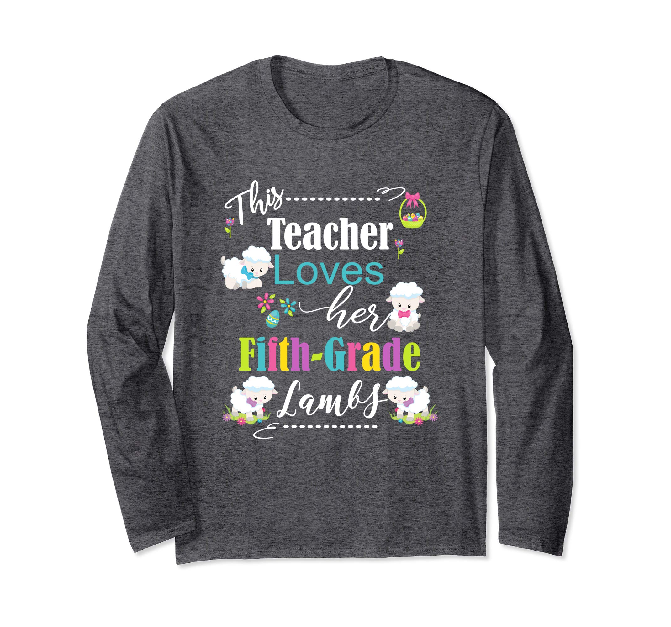 5th Grade Easter Teacher Longsleeve Shirt Love My Lambs