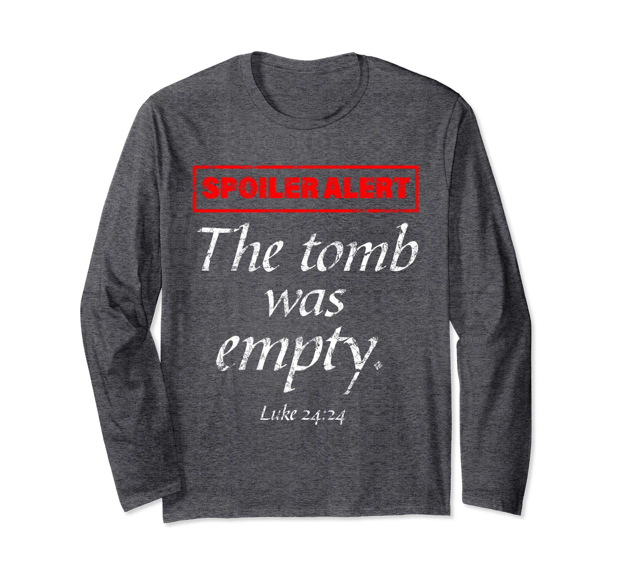 Spoiler Alert The Tomb Was Empty Long Sleeve Easter Shirt