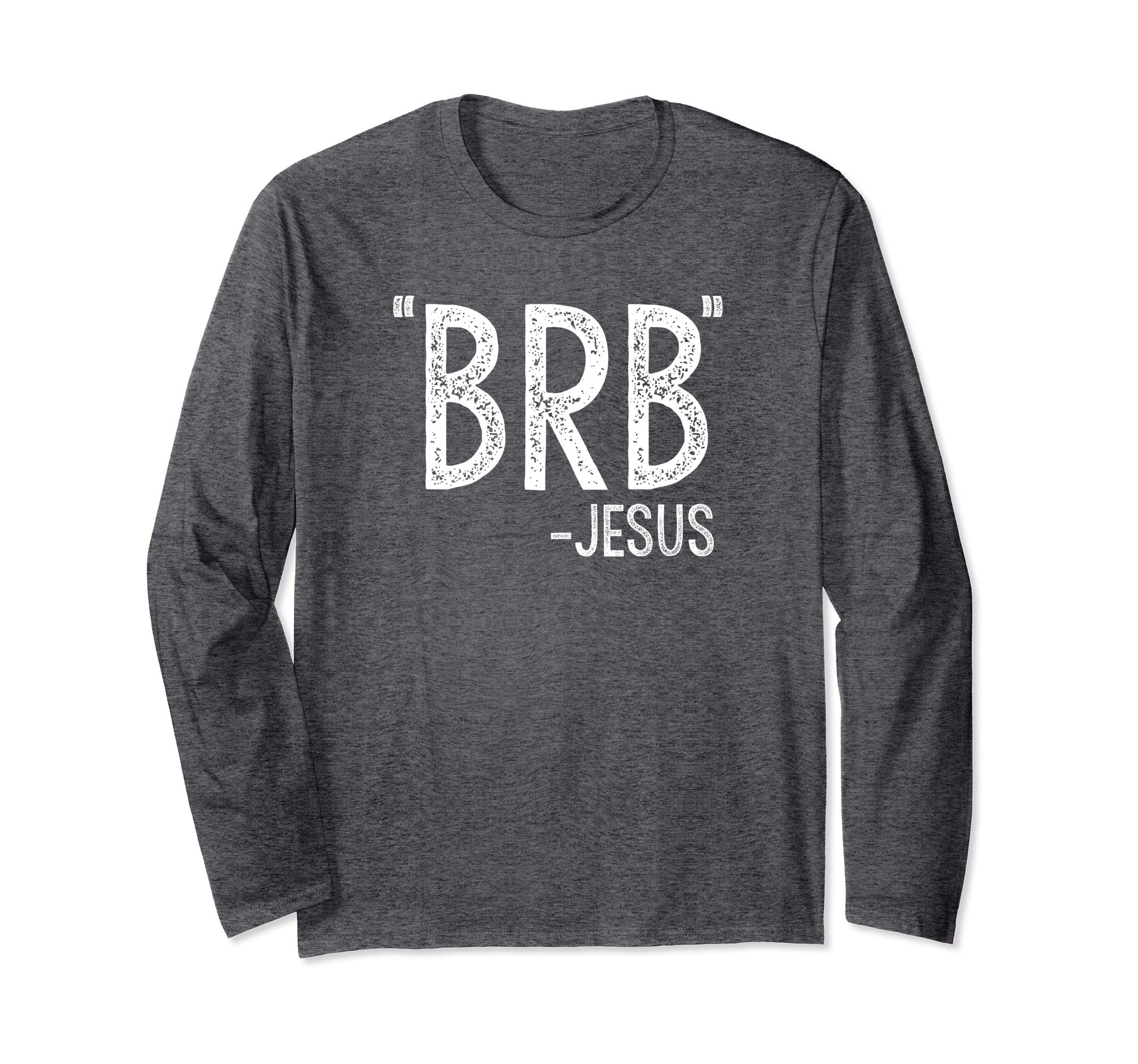 Be Right Back Funny Cute Christian Easter Long Sleeve Shirt
