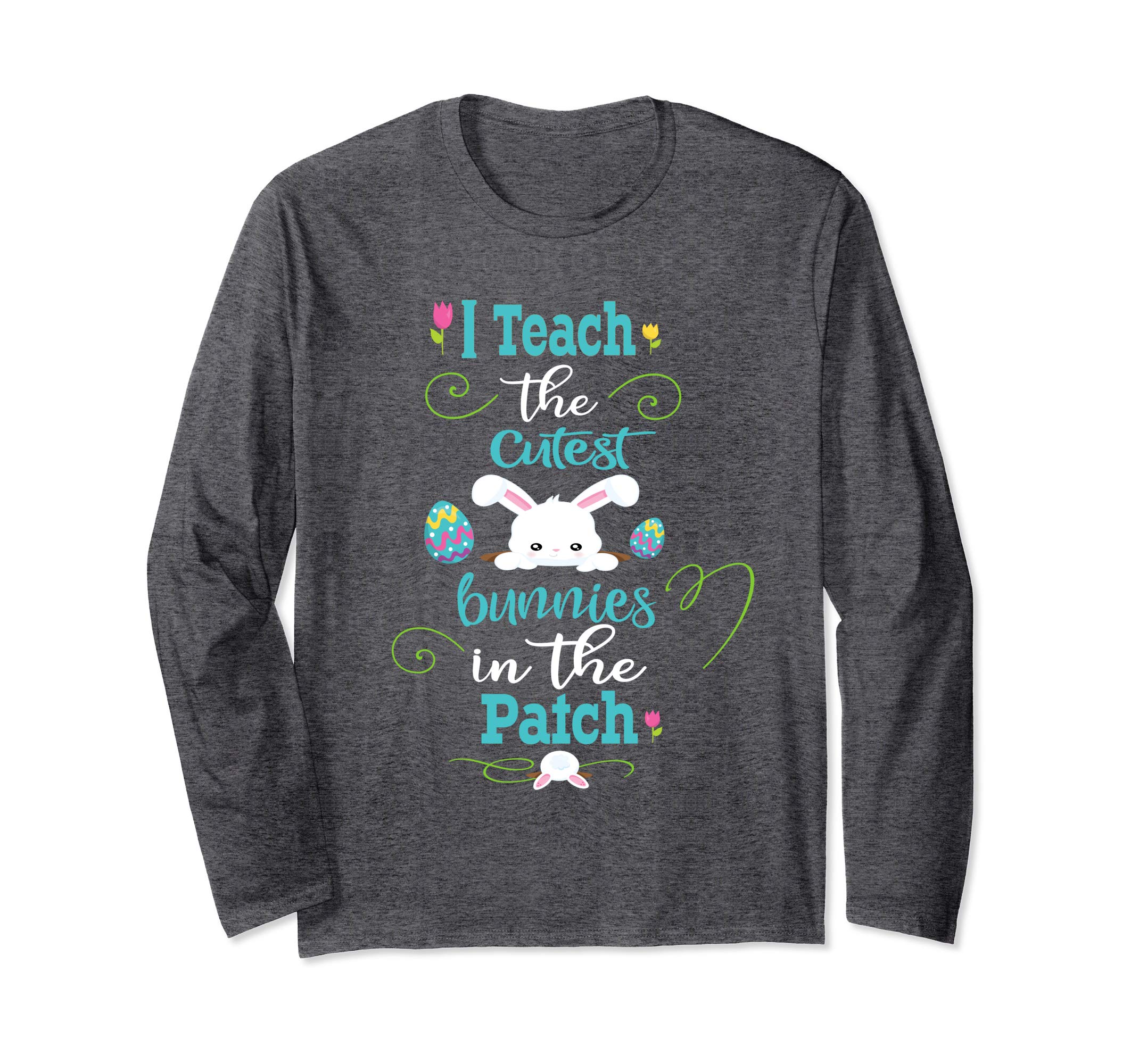 Teacher Easter Longsleeve Shirt-Cutest Bunnies In The Patch