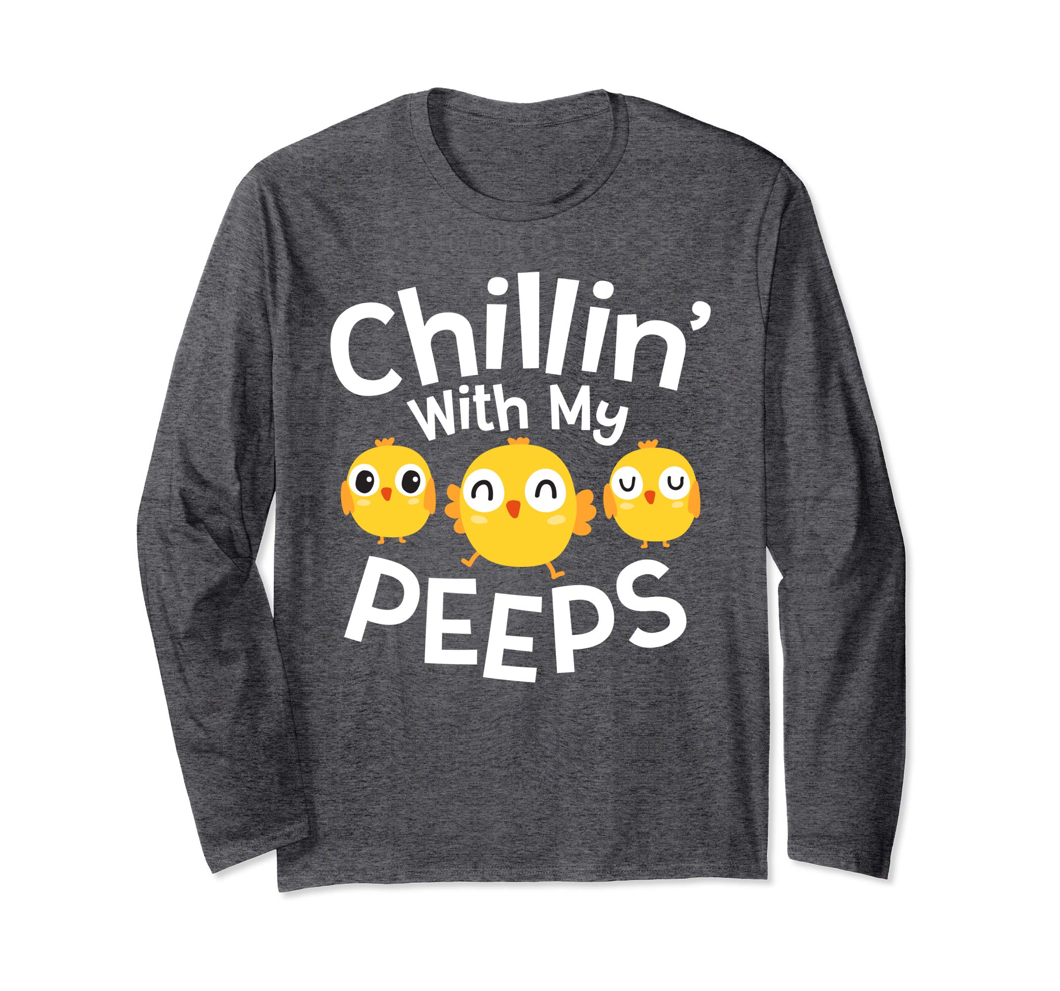 Chillin With My Peeps Happy Easter Long Sleeve T Shirt Gift