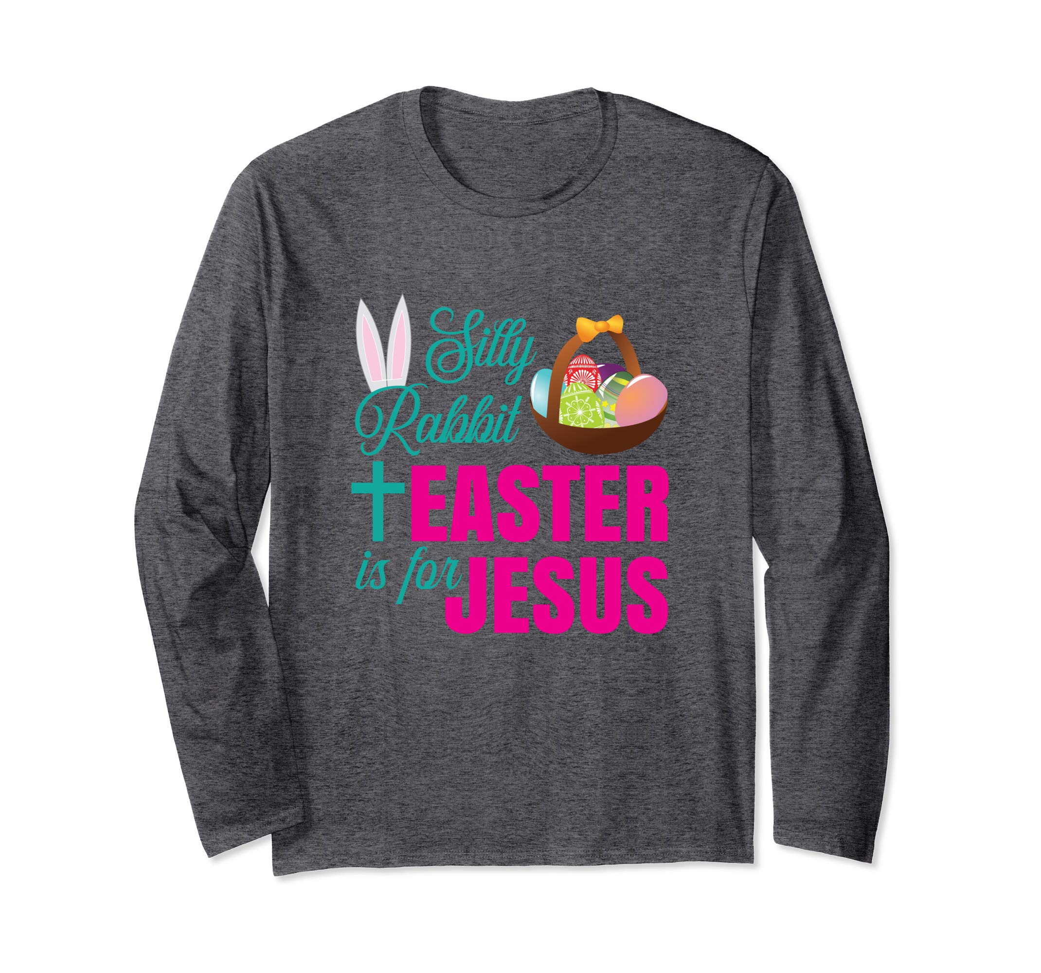 Silly Rabbit Easter Is For Jesus Christian Easter T Shirt