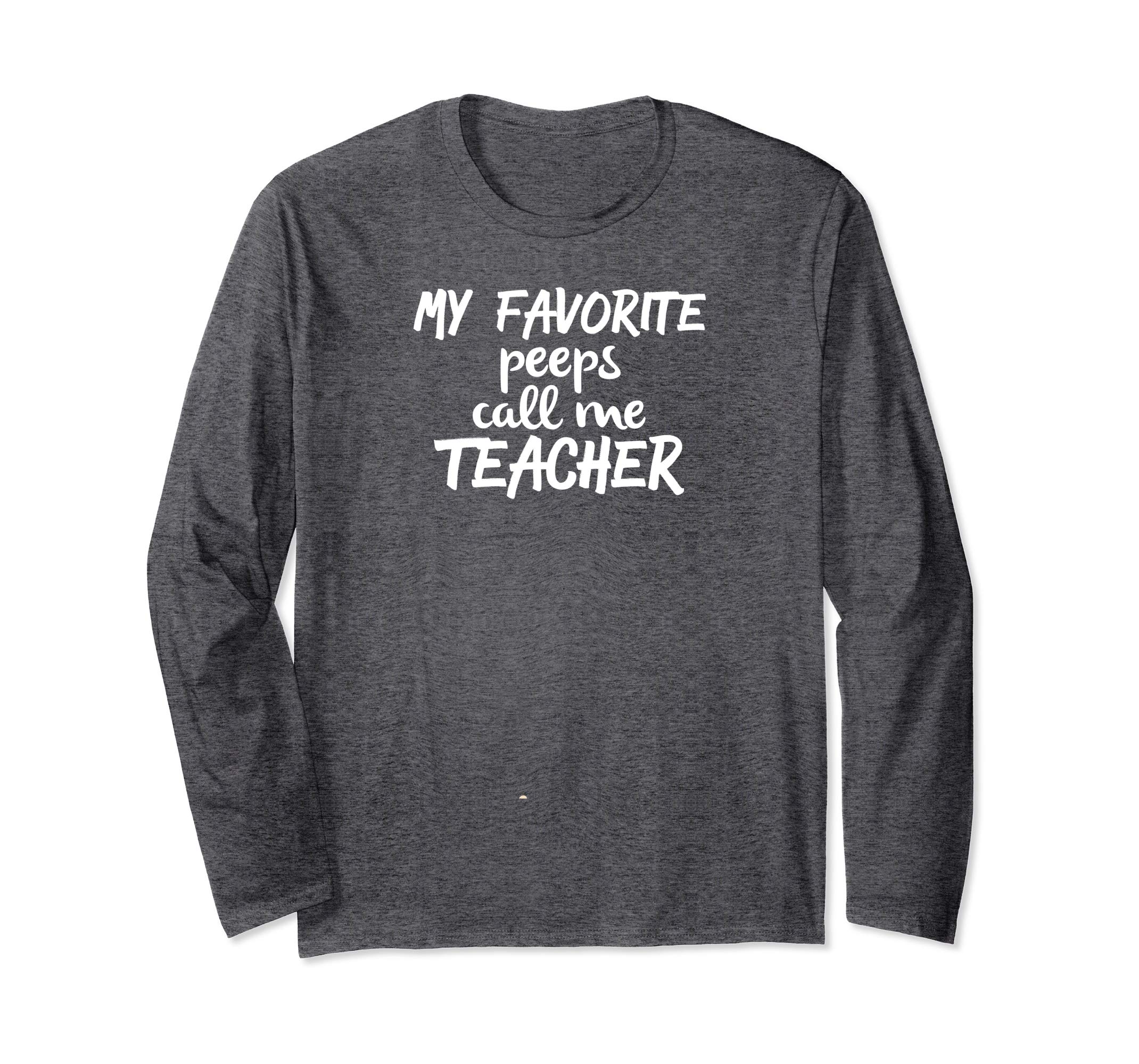 My Favorite Peeps Call Me Teacher, Teacher Easter T-Shirt