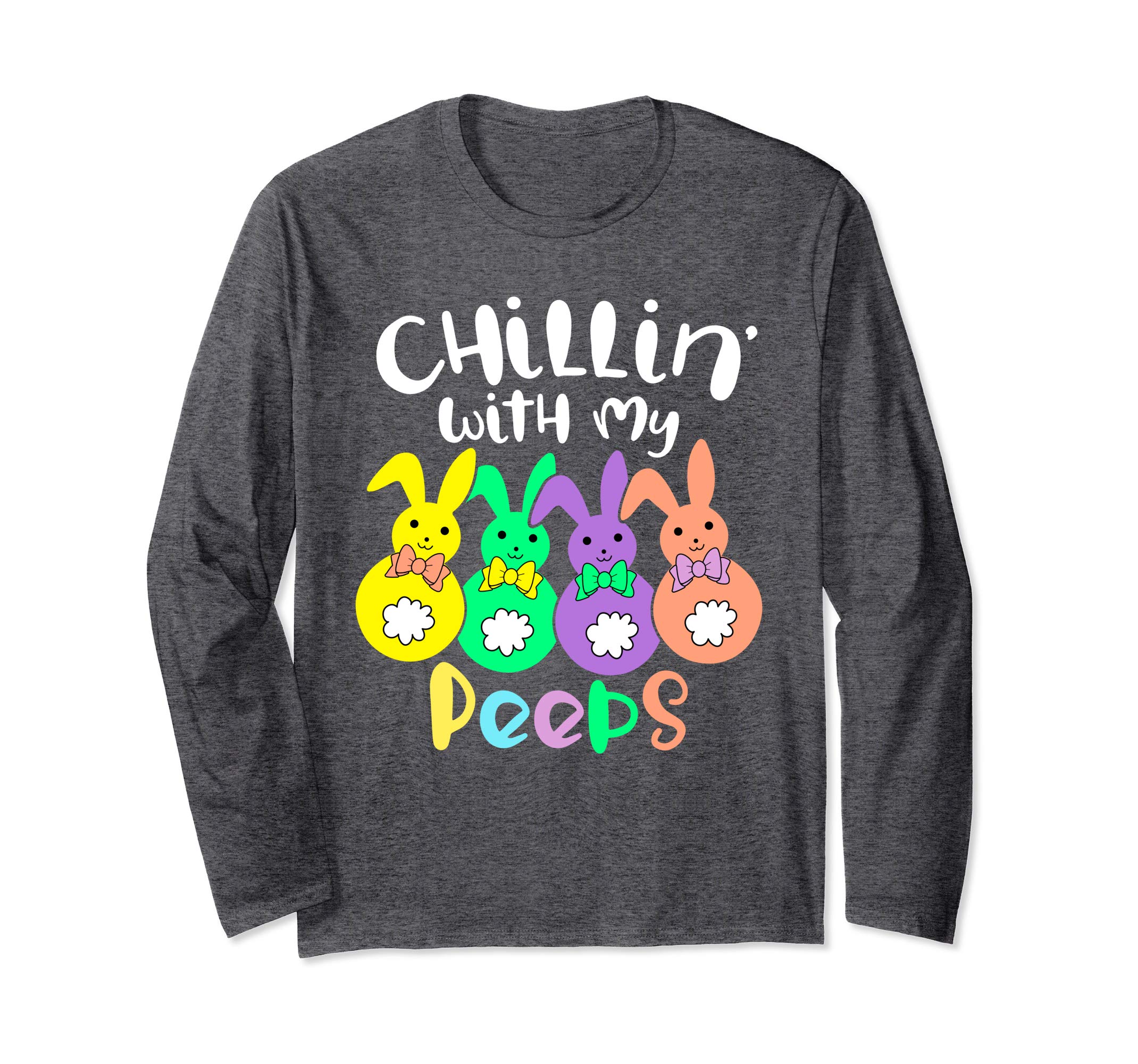 Chillin With My Peeps Happy Easter Long Sleeve T Shirt Gift