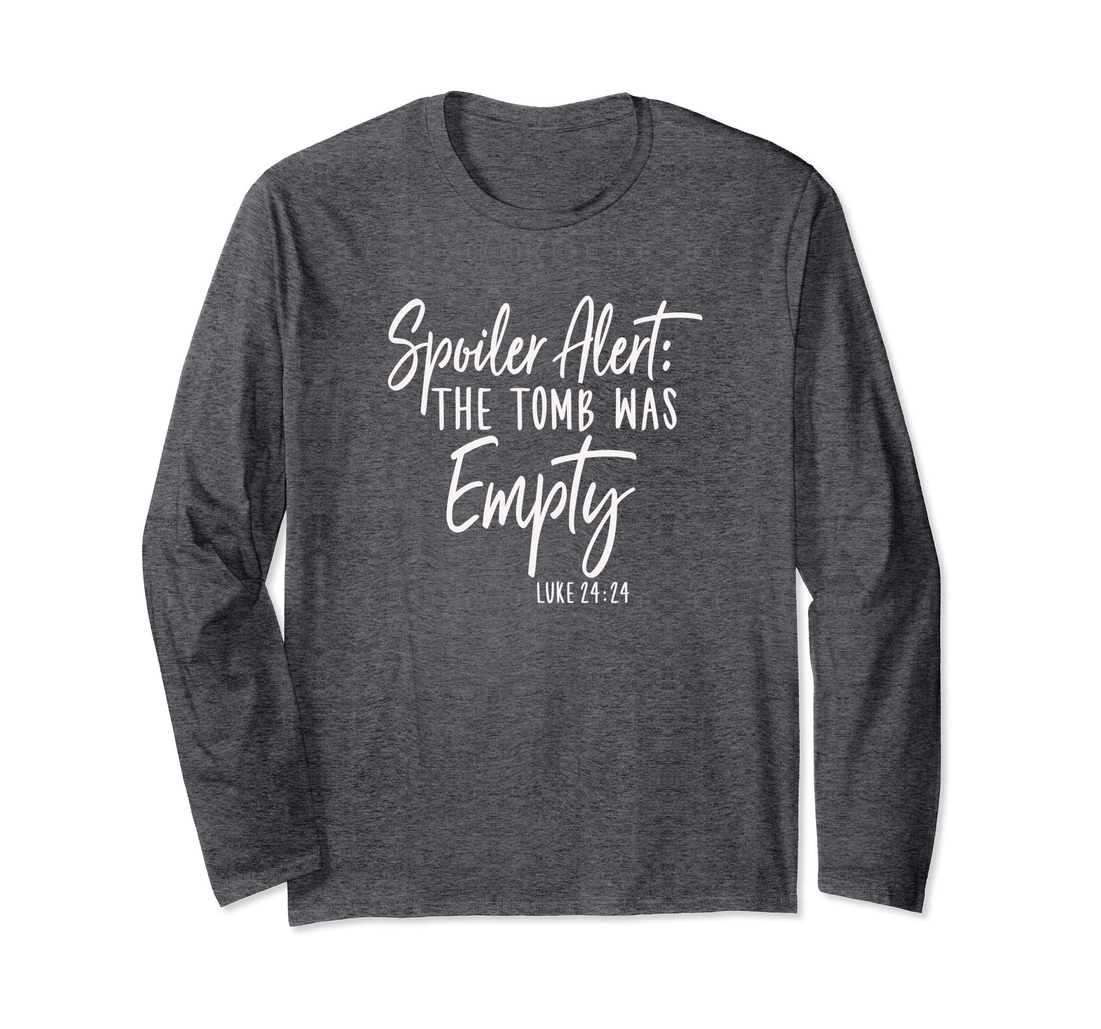 Spoiler Alert The Tomb Was Empty Funny Easter Shirt