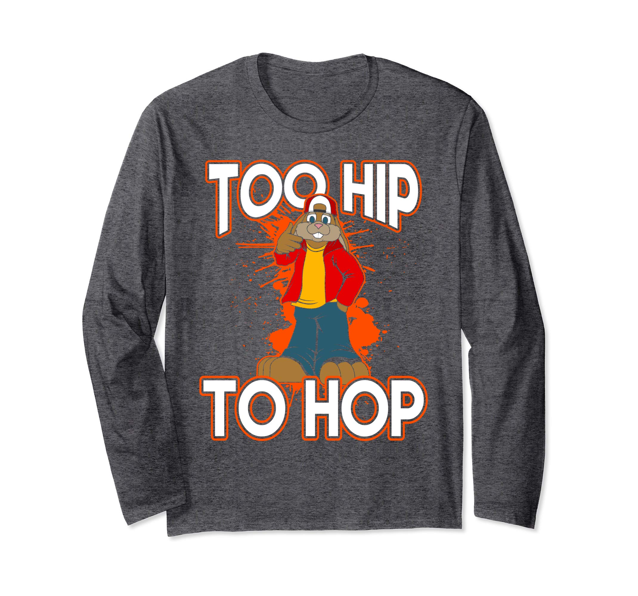 Too Hip To Hop Easter Bunny Sunday Egg Hunt Hiding T Shirt