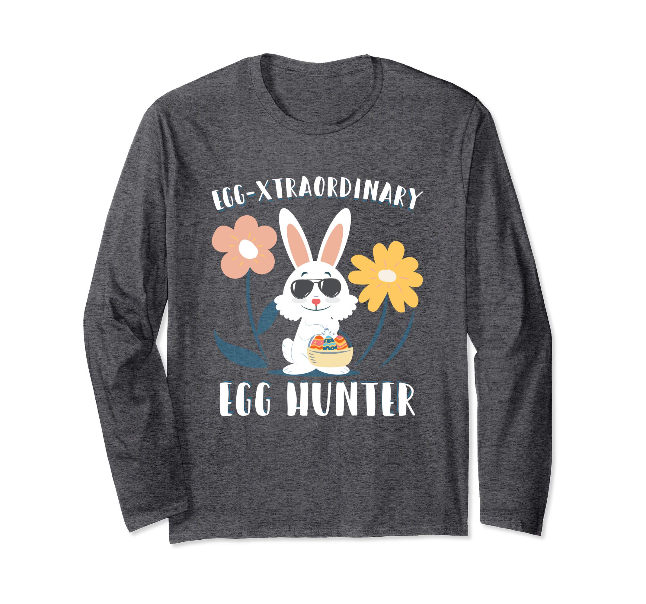 Egg-xtraordinary Easter Egg Hunter Long sleeve T shirt Bunny