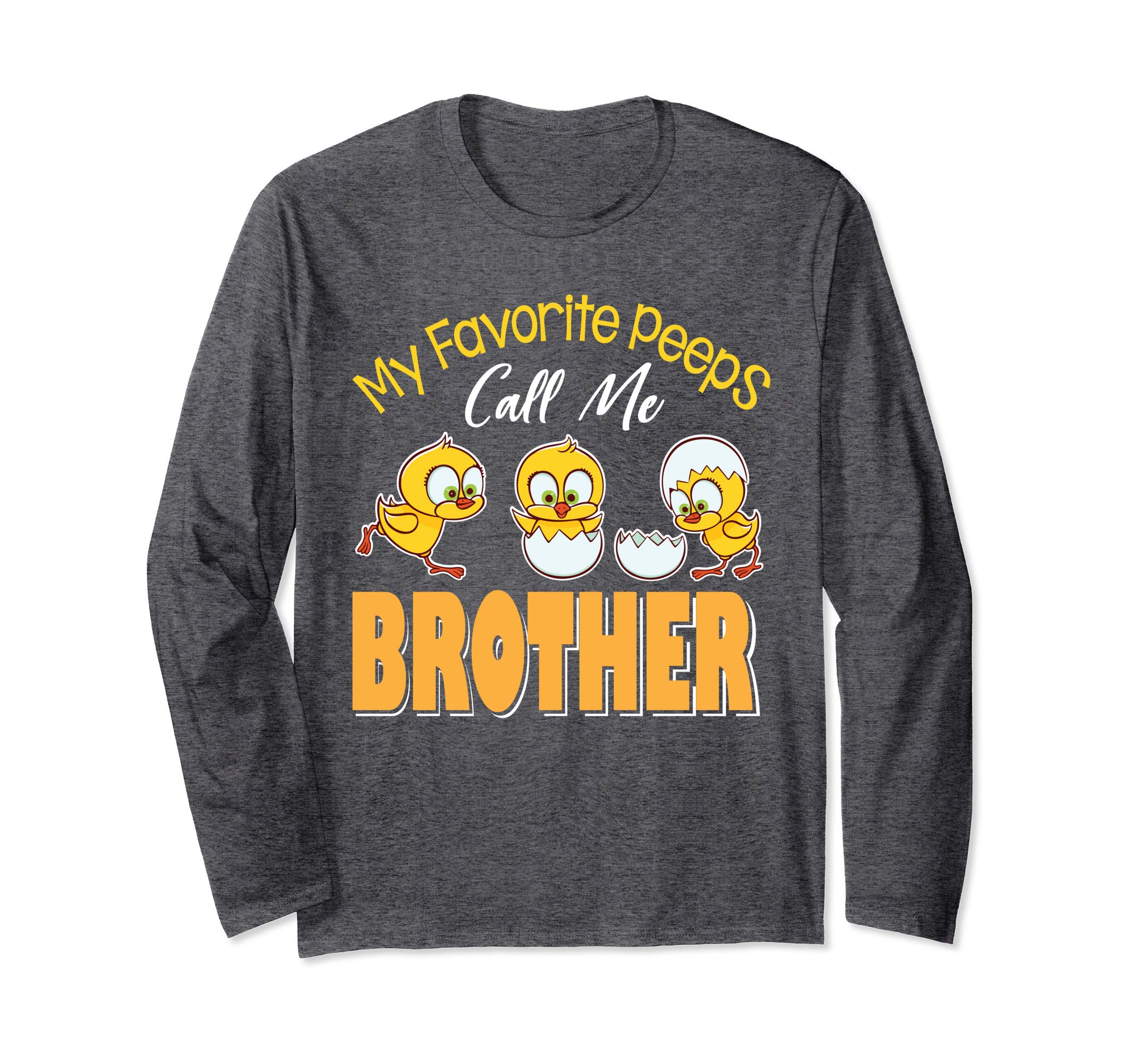 My Favorite Peeps Chicks Call Me Brother Happy Easter Shirt