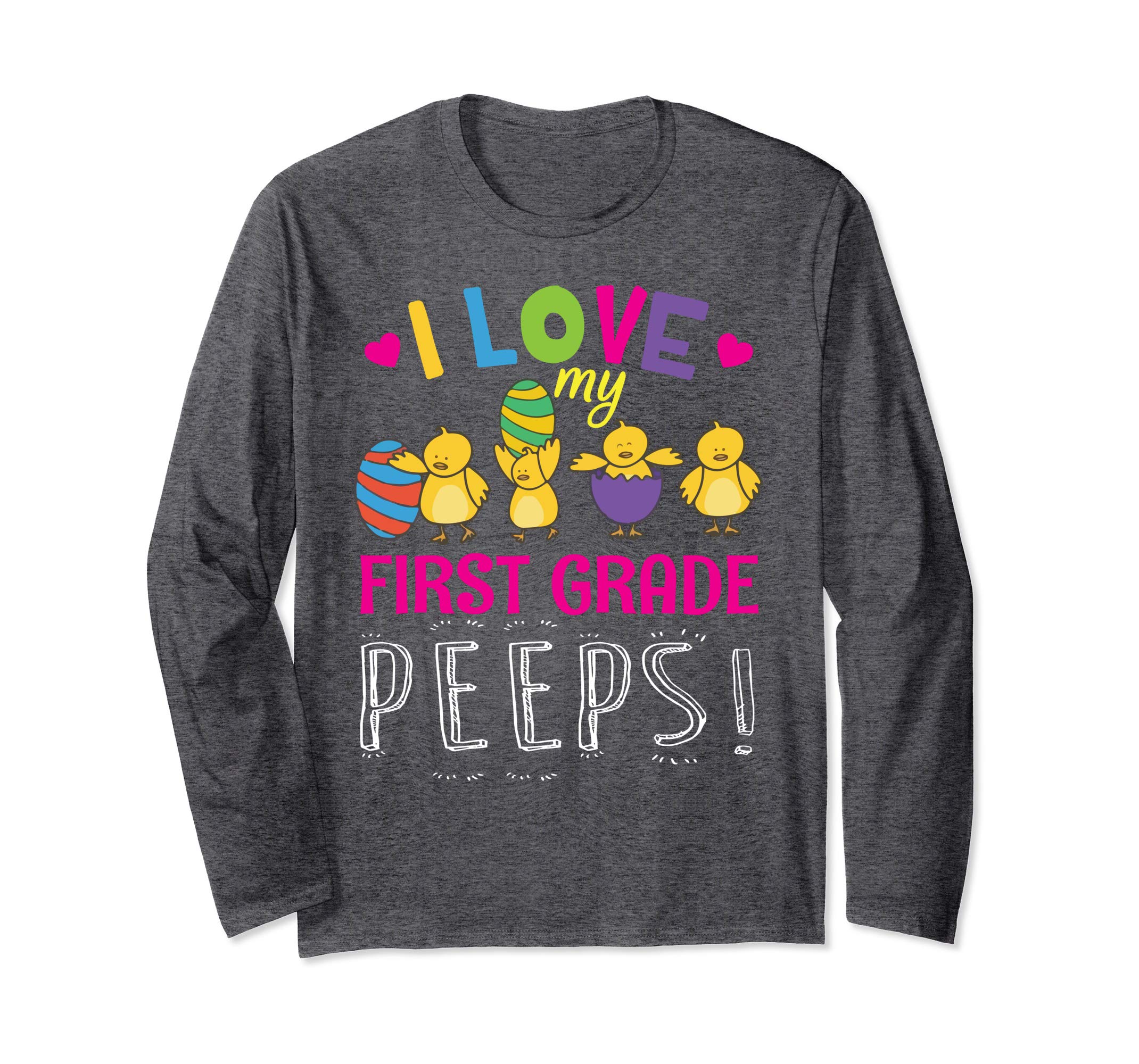 Hearts Chicks Easter Eggs I Love My First Grade Peeps Shirt