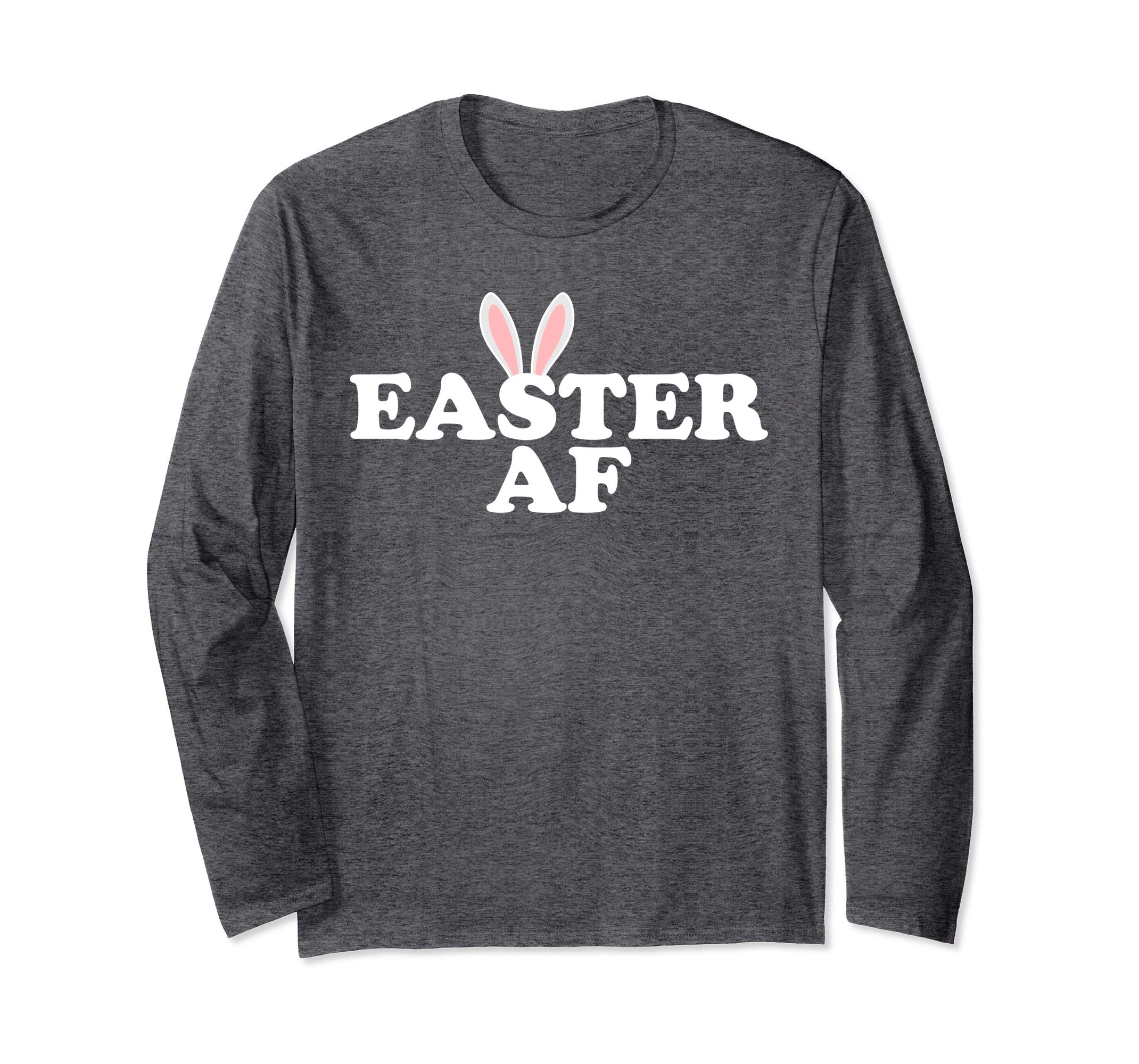 Easter AF T-shirt With Happy Bunny Ears - Long Sleeve
