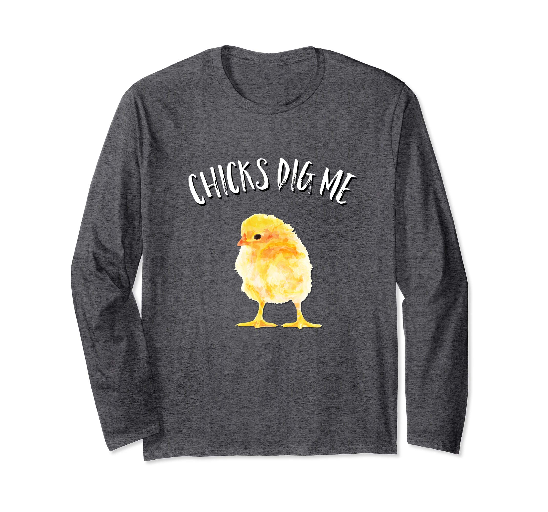Chicks Dig Me Happy Easter Long Sleeve Shirt