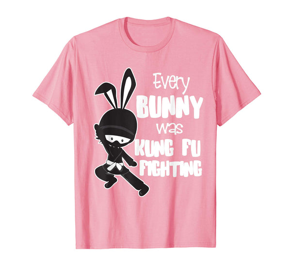 Every Bunny was Kung Fu Fighting T-shirt Funny Easter Shirt
