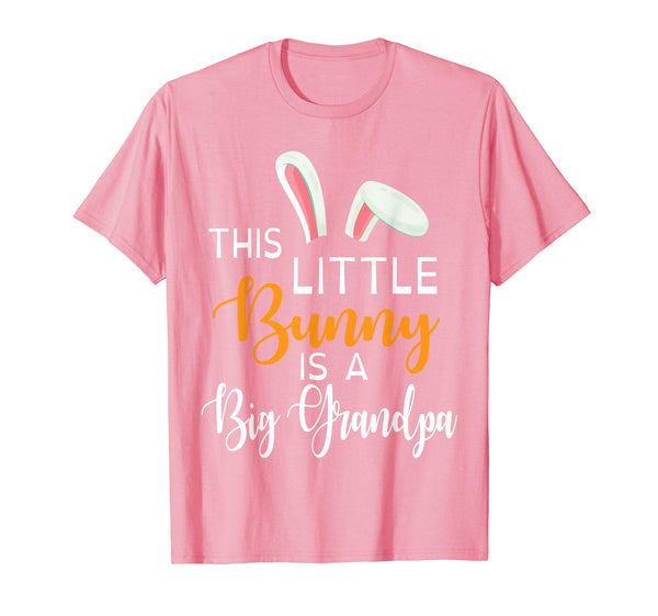 Bunny Face This Little Bunny Is A Big Grandpa Easter Shirt