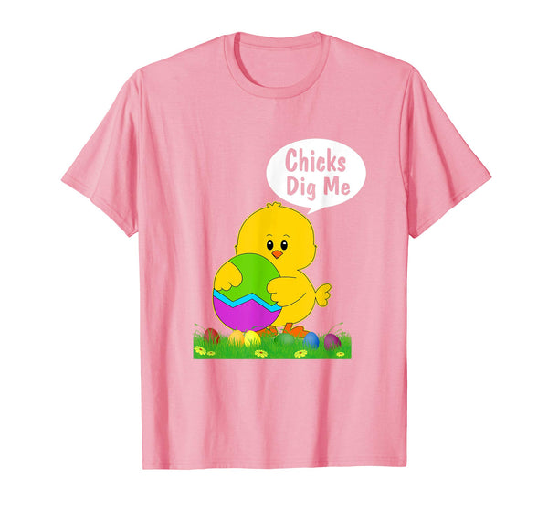 Chicks Dig Me Real Chick Happy Easter T Shirt