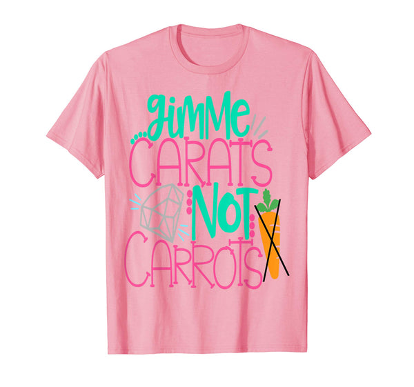 Gimme Carats Not Carrots Girlfriend Easter Shirt Engagement