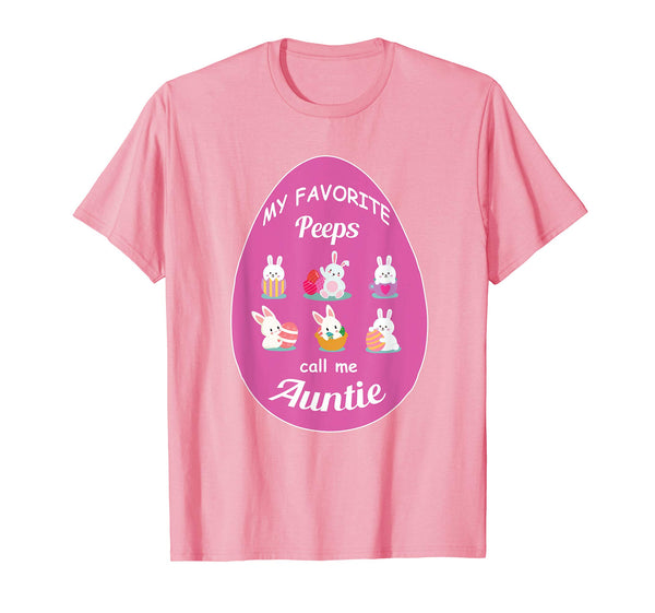 My my favorite people call me auntie easter eggs gift shirt