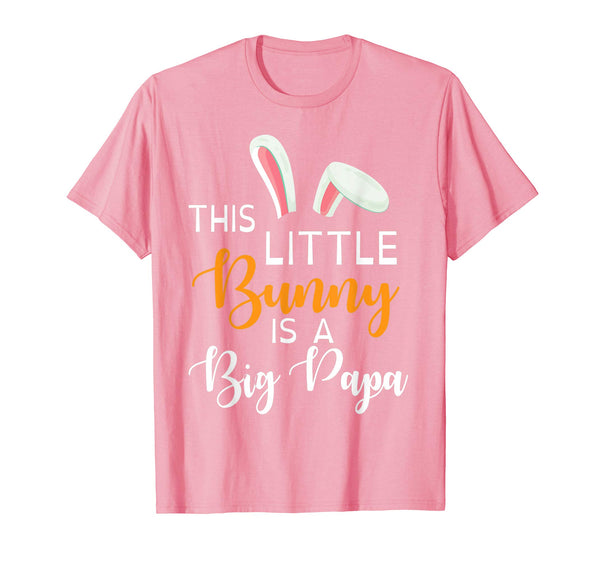 Bunny Face This Little Bunny Is A Big Papa Easter Shirt