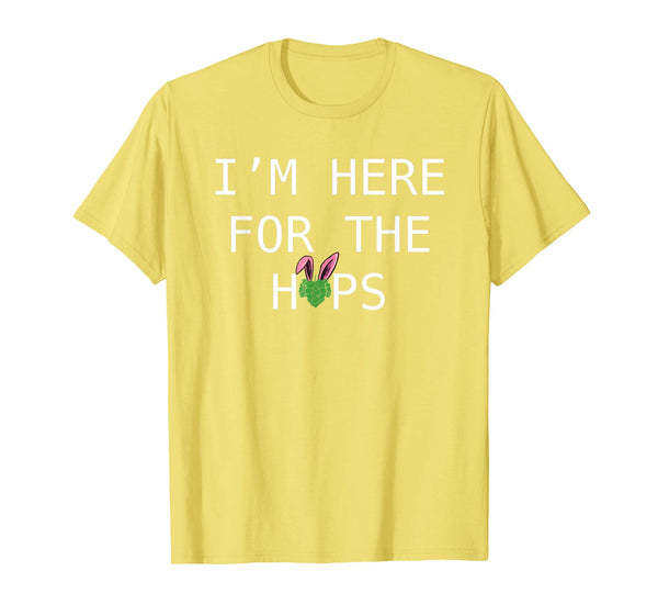 Here for the Hops Funny Easter Drinking Shirt for Beer Lover