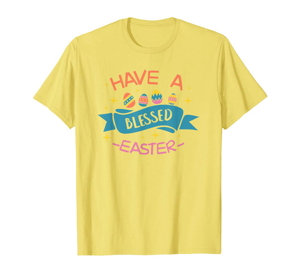 Have A Blessed Easter T-Shirt