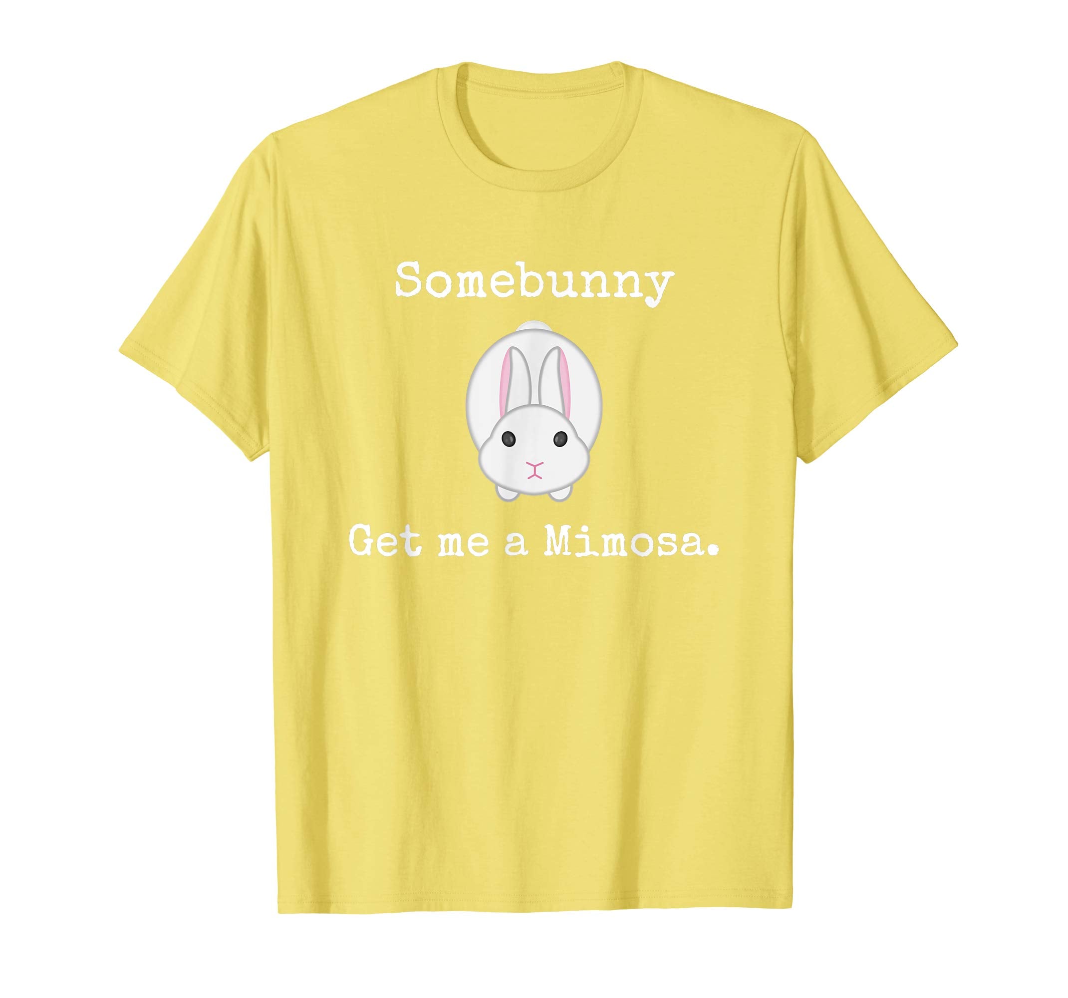Easter Champagne Brunch Some Bunny Get me a Mimosa Tshirt