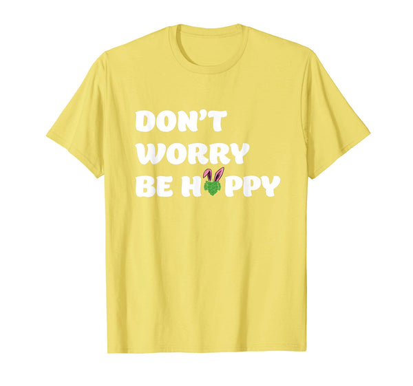 Dont Worry Be Hoppy Funny Easter Drinking TShirt