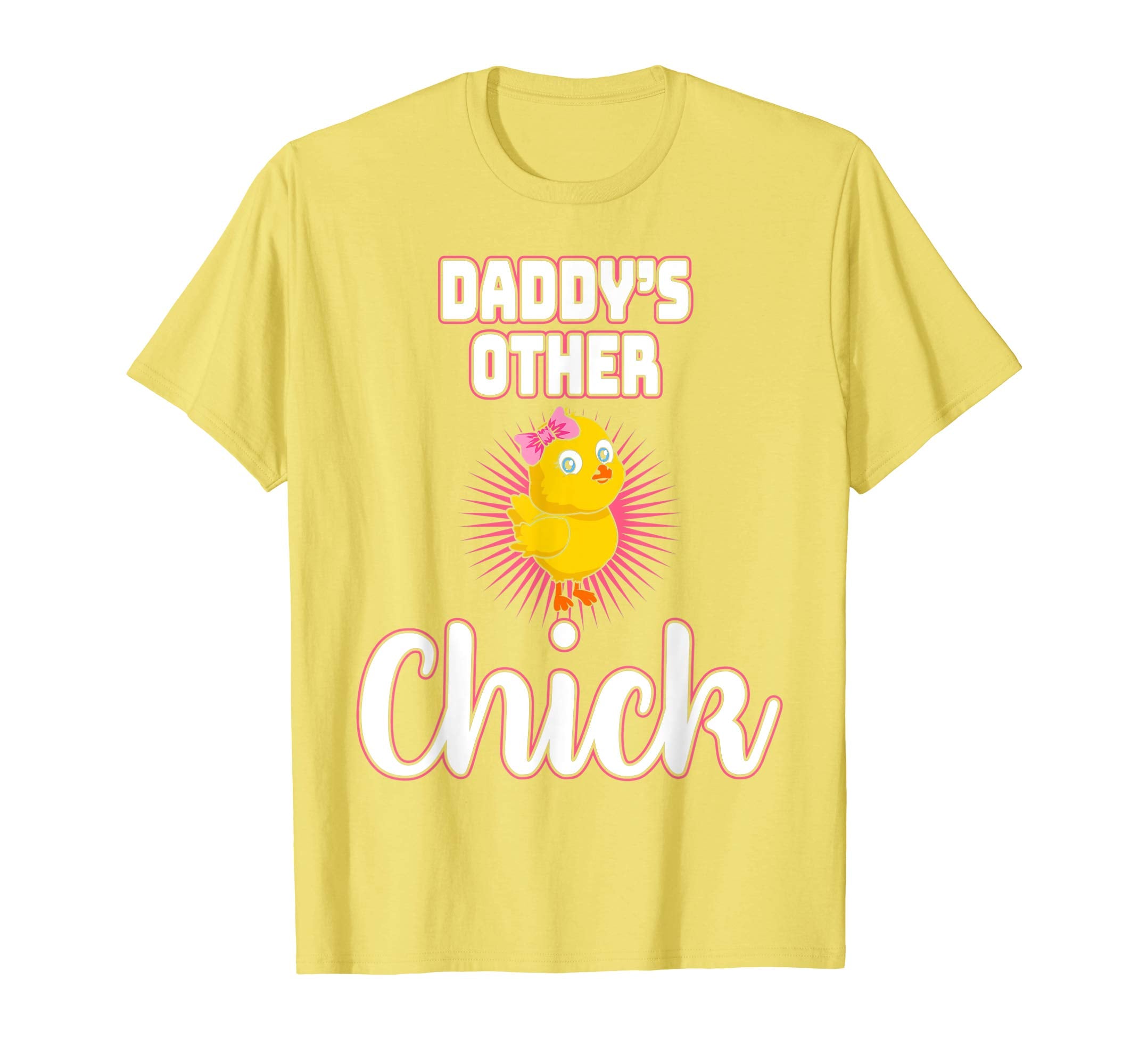Daddys Other Chick Easter Bunny Sunday Egg Hunt Hiding Shirt