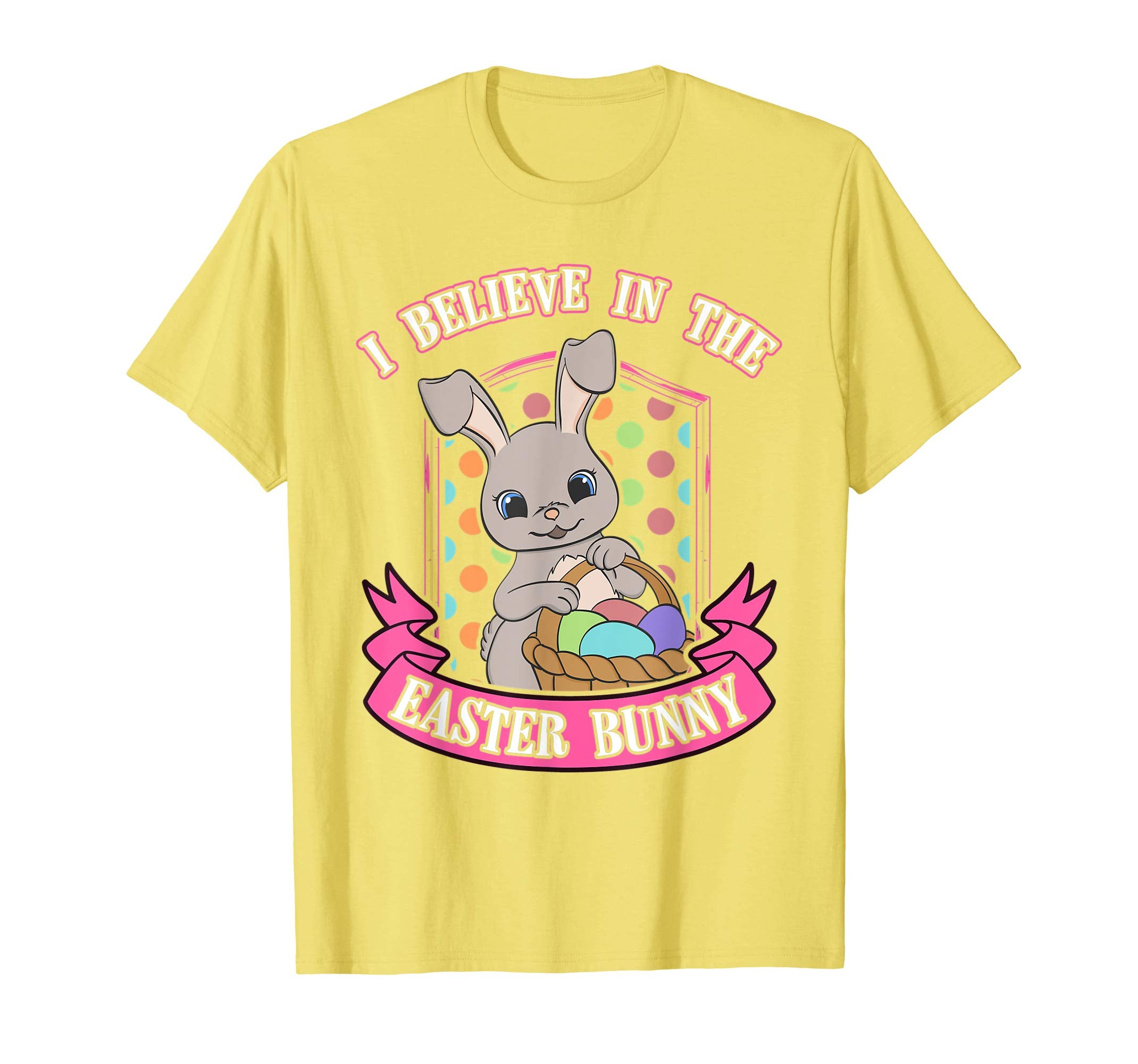 I Believe In The Easter Bunny Shirt Kids Cute Eggs Basket