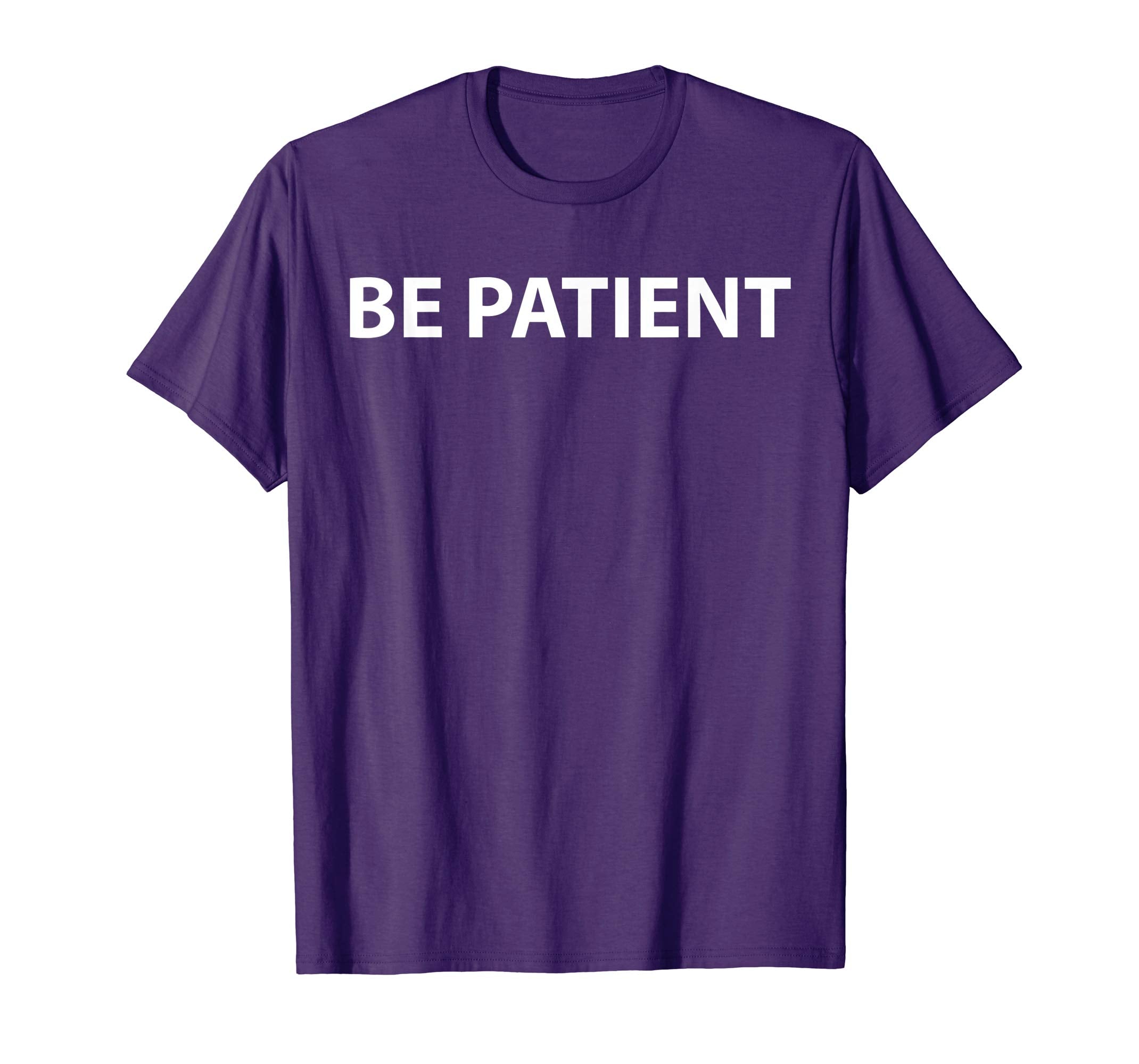 Be Patient T-shirt to celebrate april fool and easter