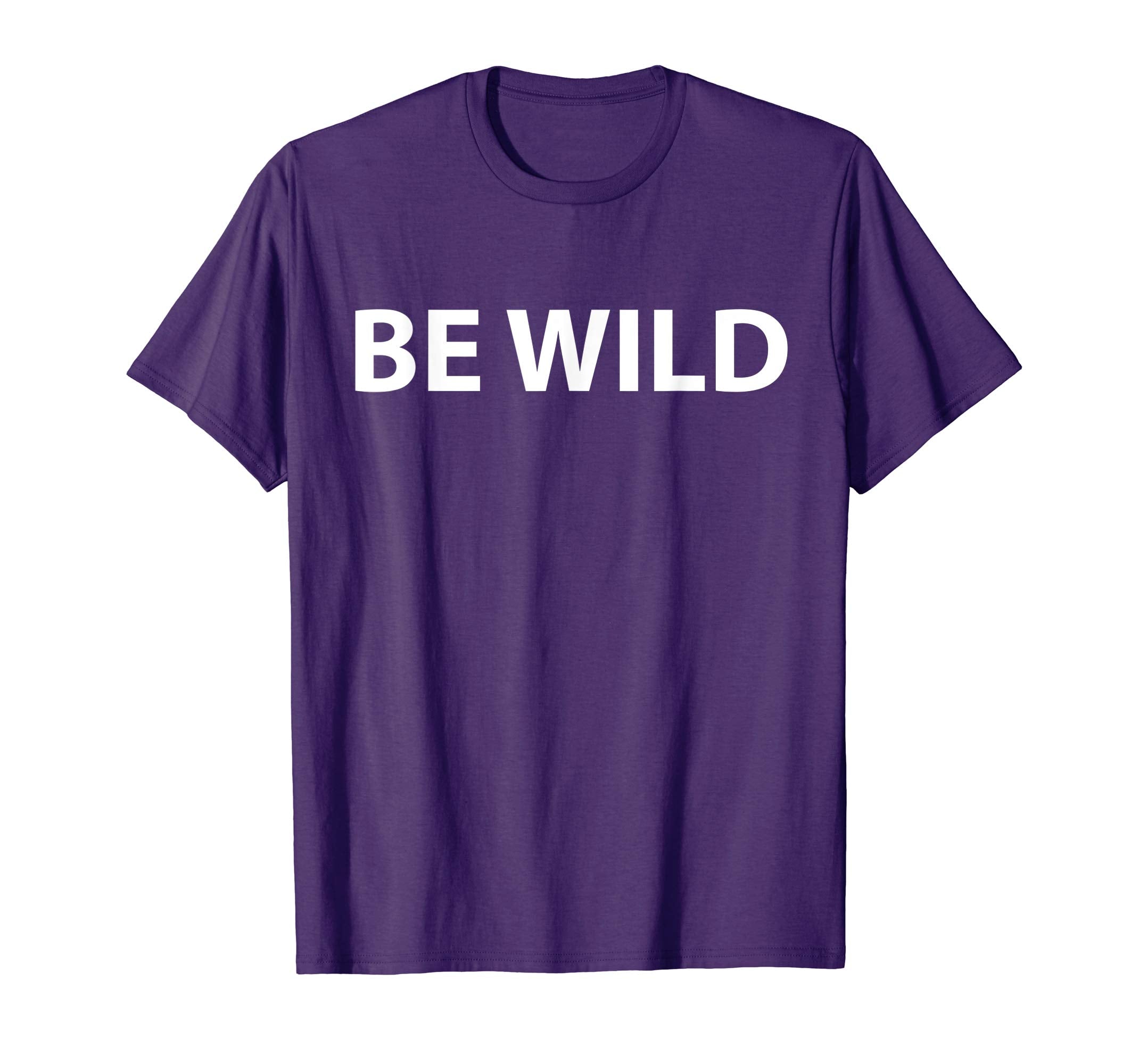 Be Wild T-shirt to celebrate april fool and easter